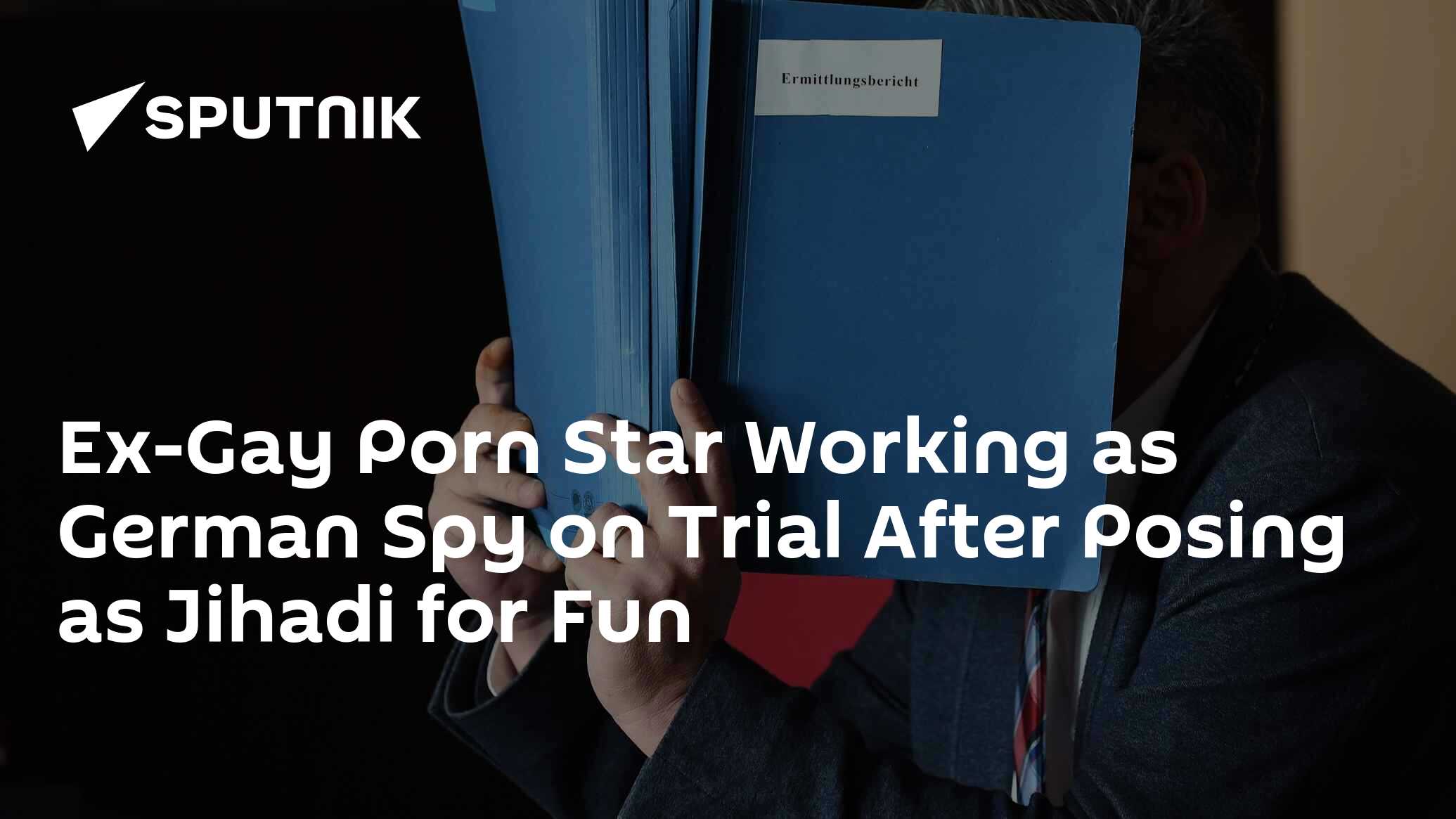 Ex-Gay Porn Star Working as German Spy on Trial After Posing as Jihadi for  Fun - 06.09.2017, Sputnik International