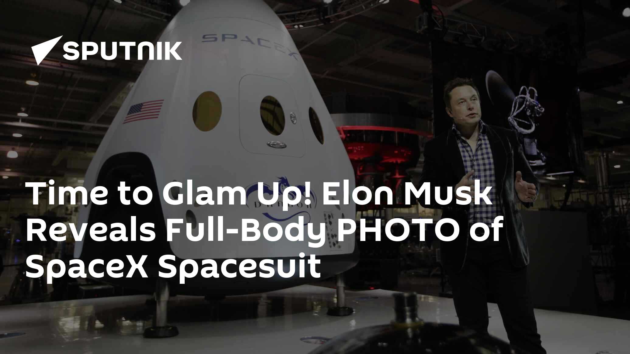 Time To Glam Up Elon Musk Reveals Full Body Photo Of Spacex Spacesuit 09092017 Sputnik 3298