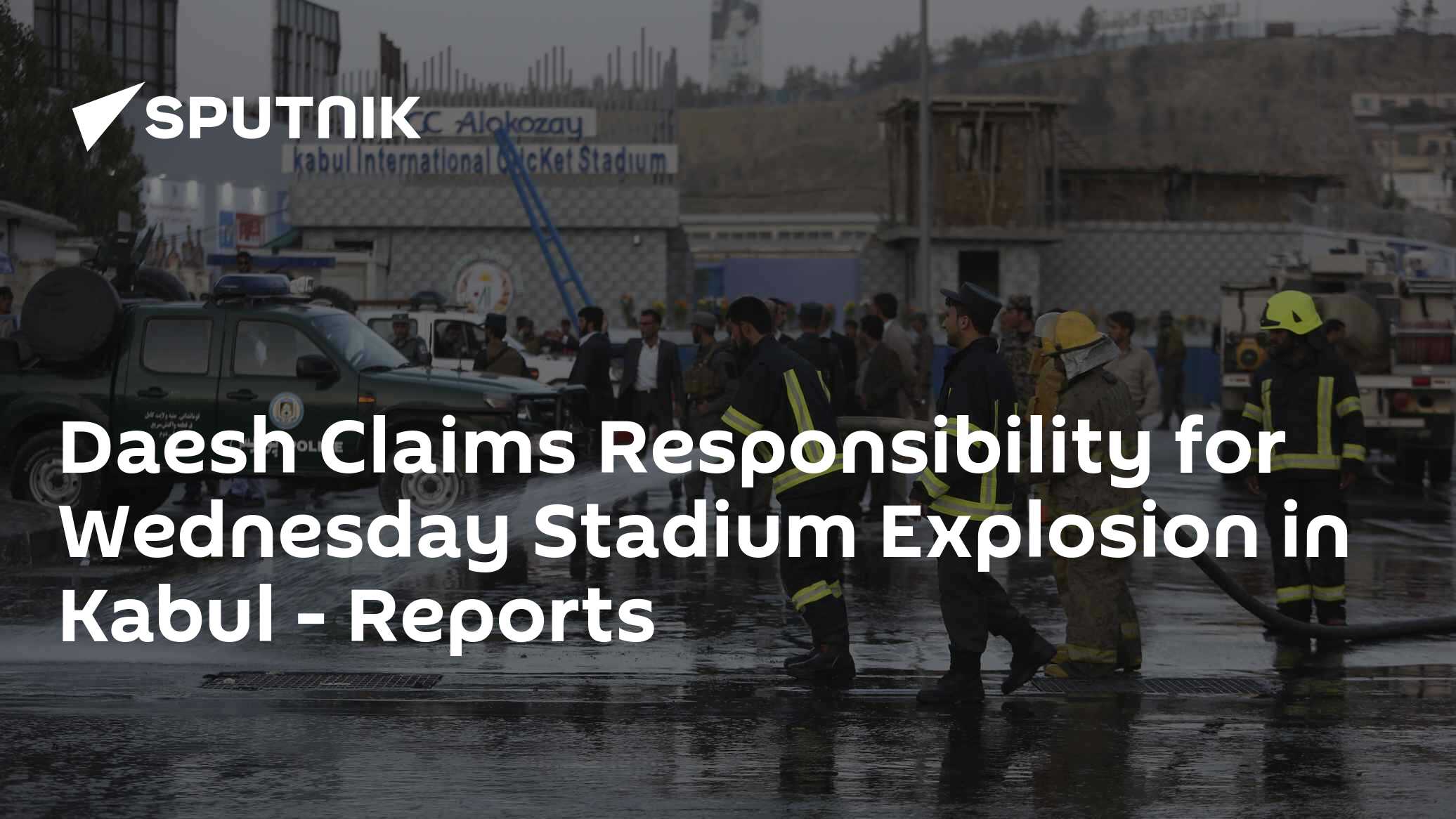 Daesh Claims Responsibility for Wednesday Stadium Explosion in Kabul ...
