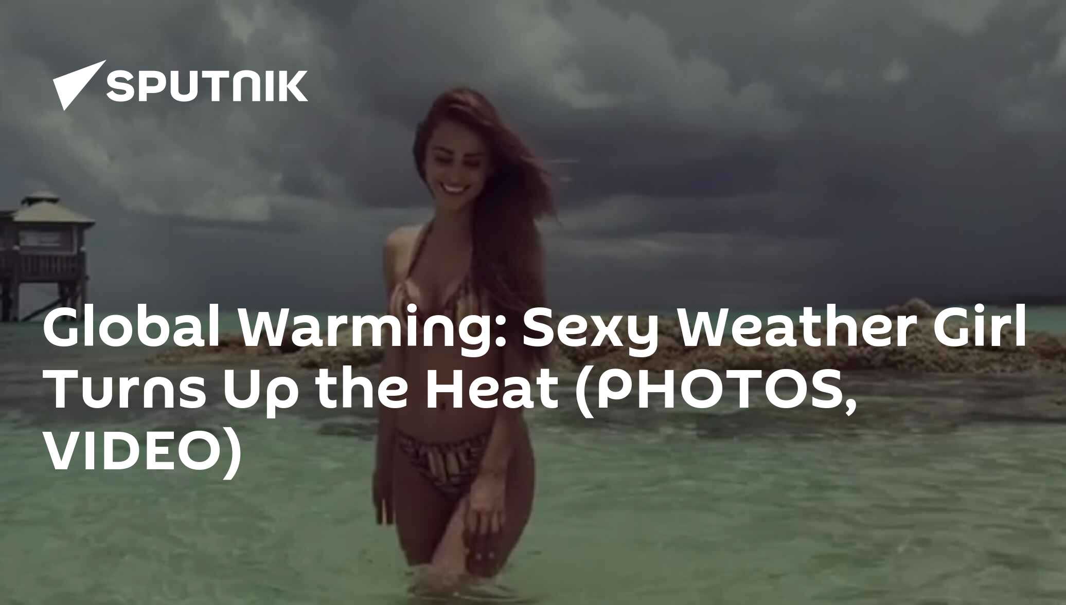 Global Warming: Sexy Weather Girl Turns Up the Heat (PHOTOS, VIDEO) -  29.09.2017, Sputnik International