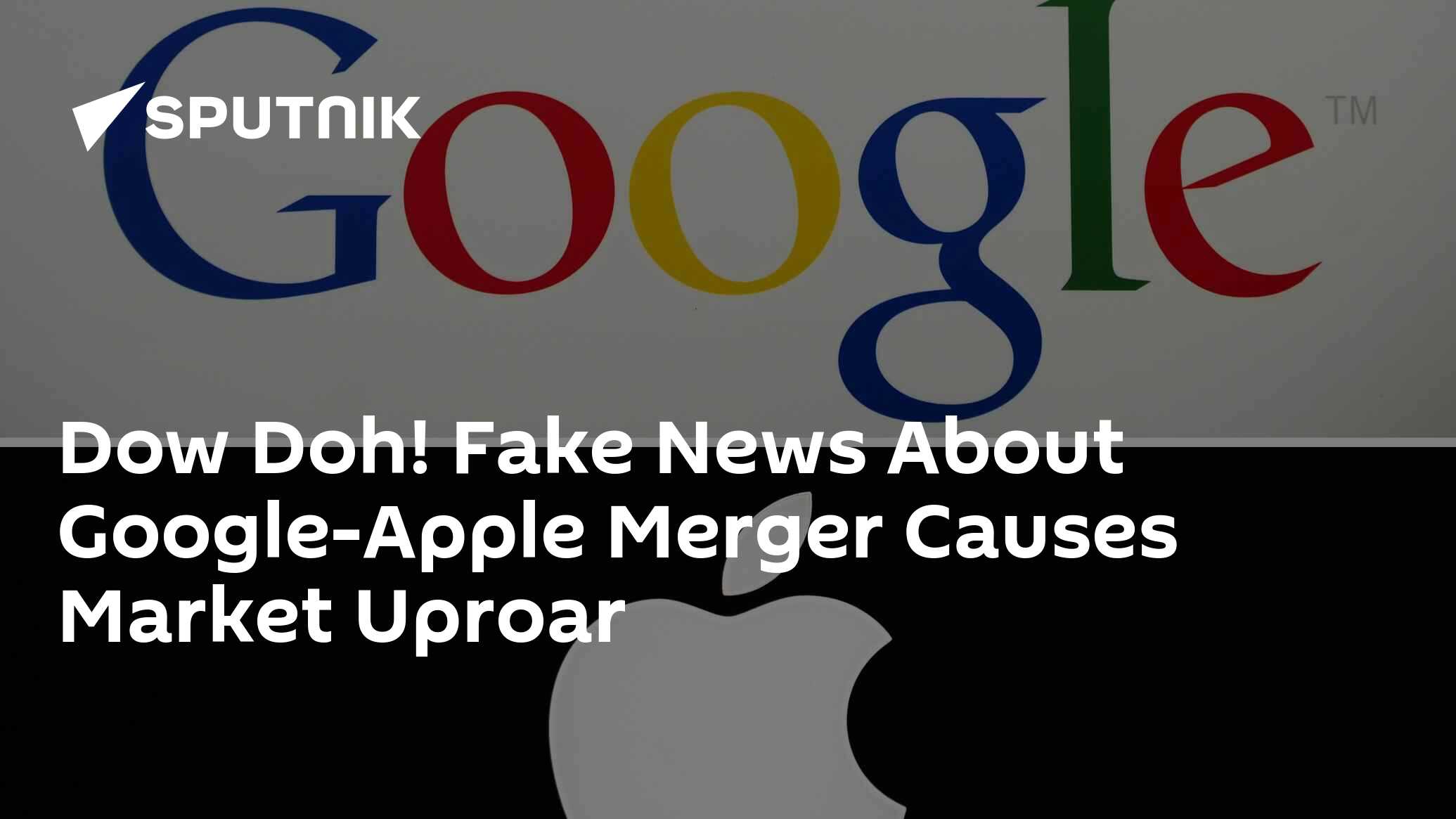 Dow Doh! Fake News About Google-Apple Merger Causes Market Uproar - 11. ...