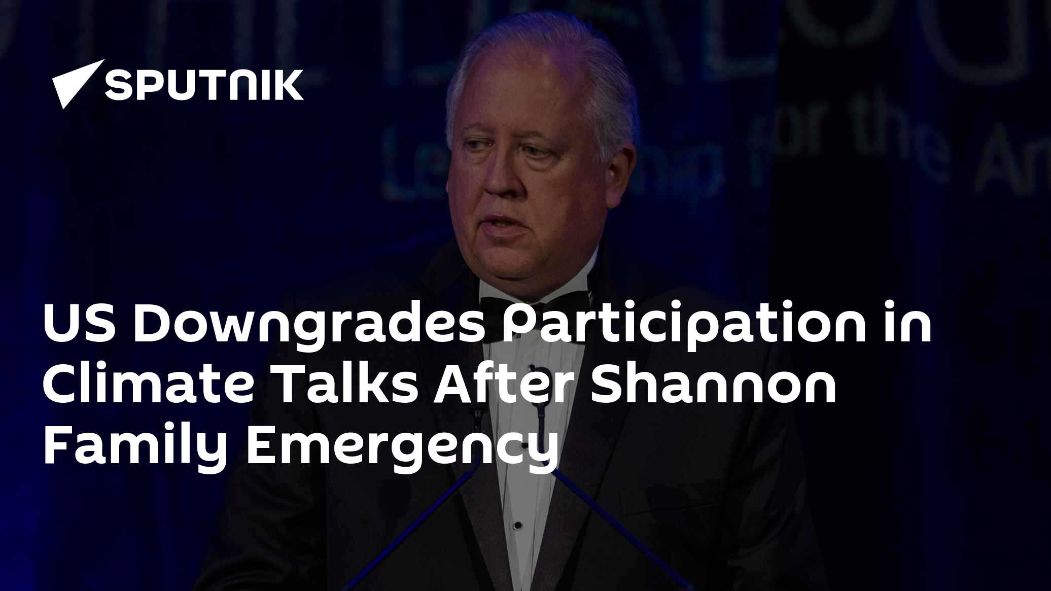 US Downgrades Participation in Climate Talks After Shannon Family Emergency