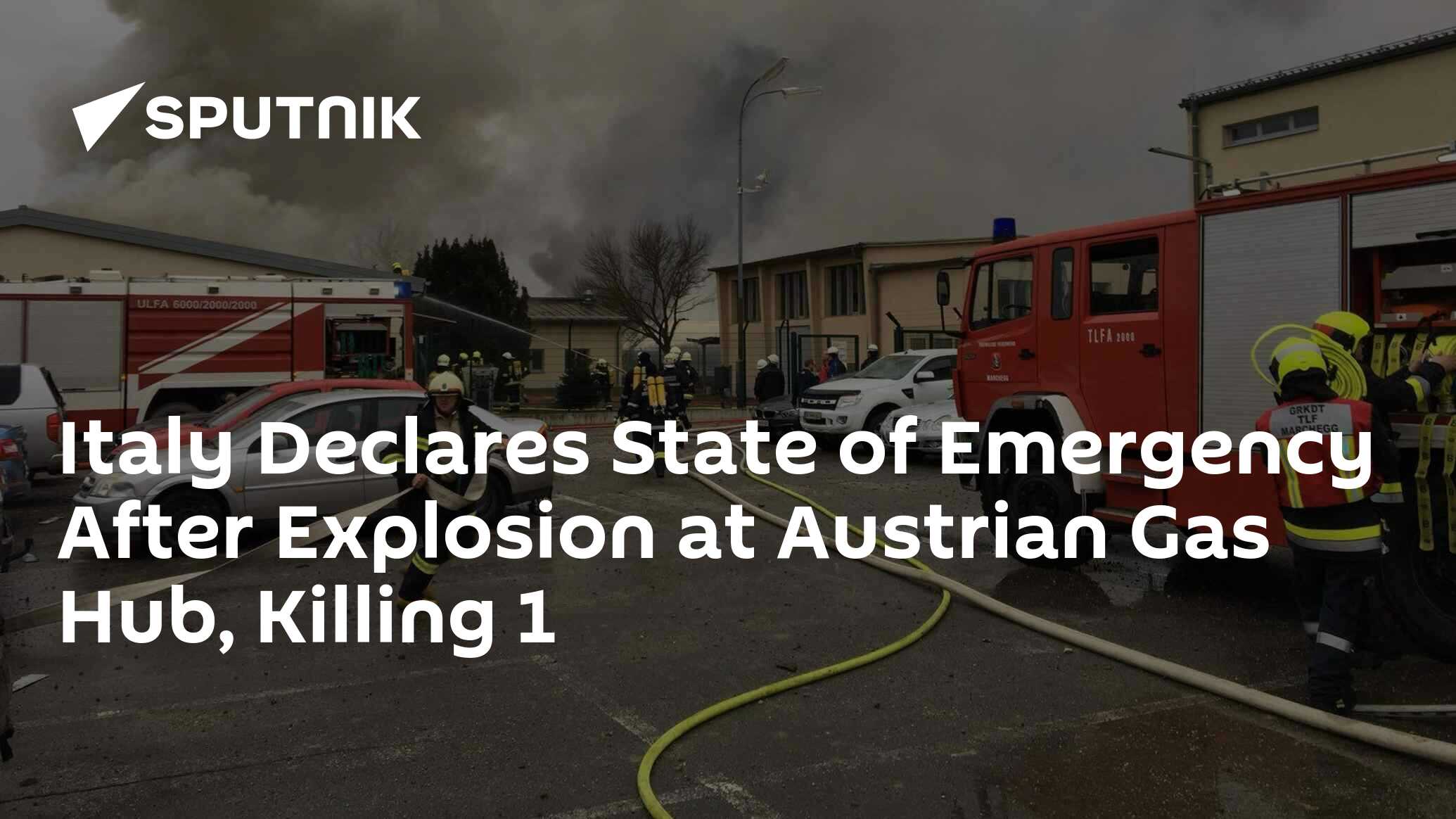 Italy Declares State of Emergency After Explosion at Austrian Gas Hub