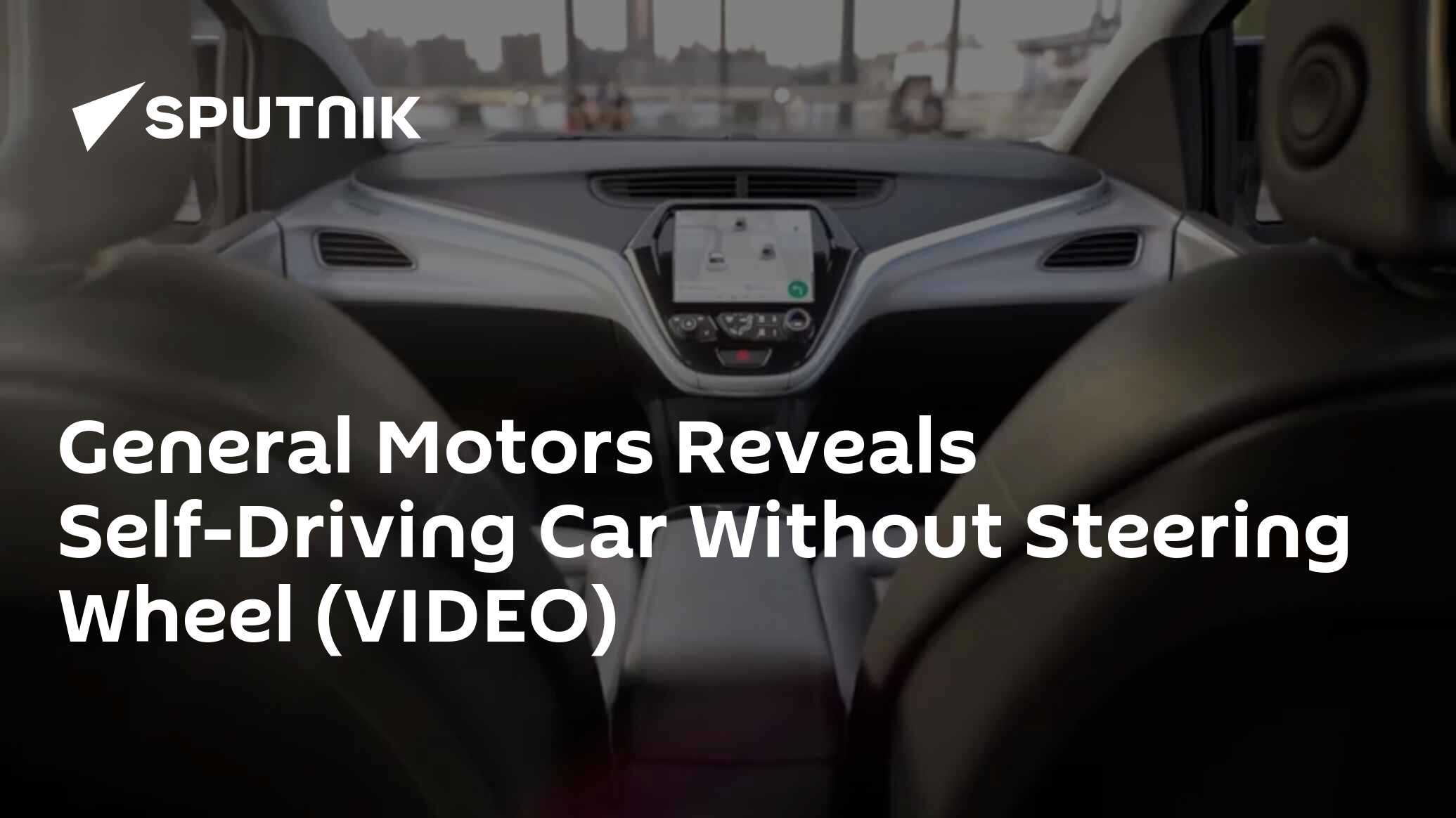 General Motors Reveals Self-Driving Car Without Steering Wheel (VIDEO ...