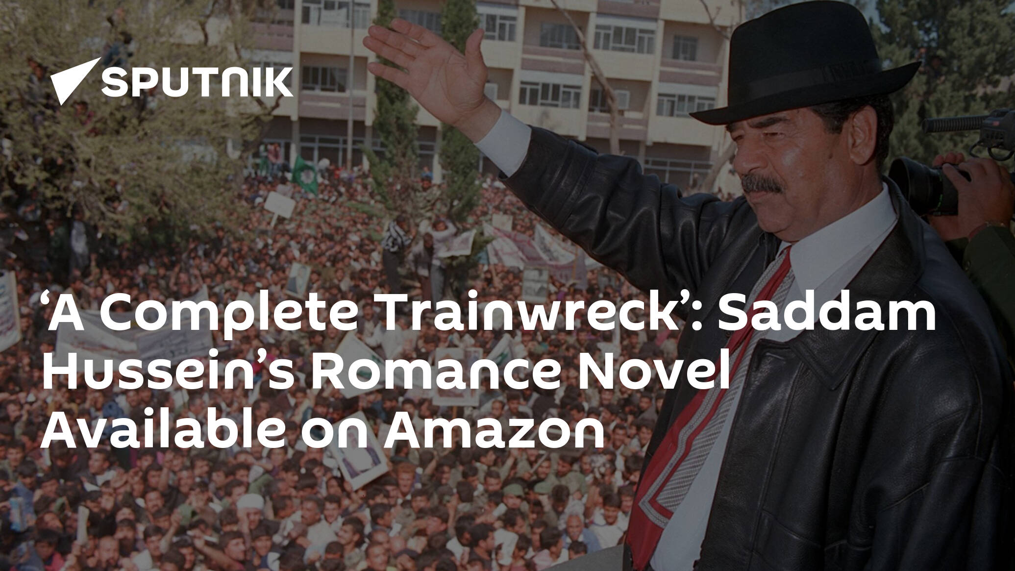 ‘A Complete Trainwreck’: Saddam Hussein’s Romance Novel Available on ...