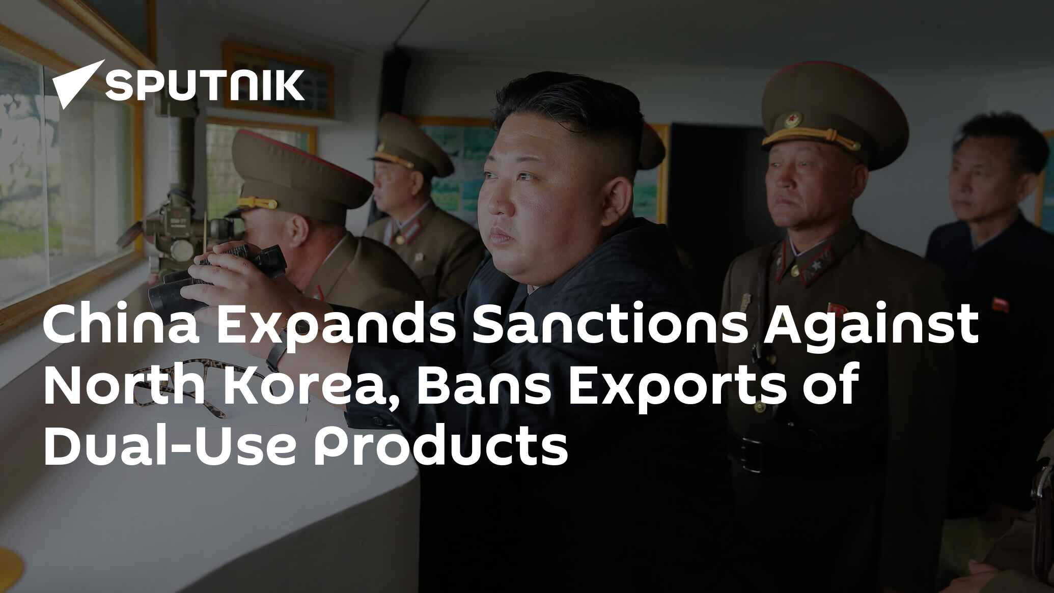 China Expands Sanctions Against North Korea, Bans Exports of DualUse