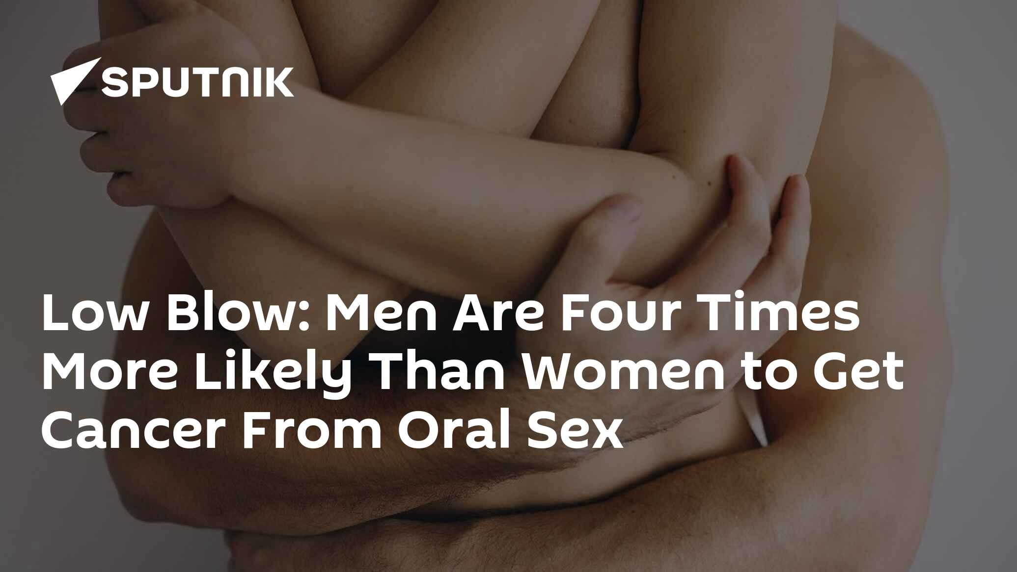 Low Blow: Men Are Four Times More Likely Than Women to Get Cancer From Oral  Sex - 09.03.2018, Sputnik International