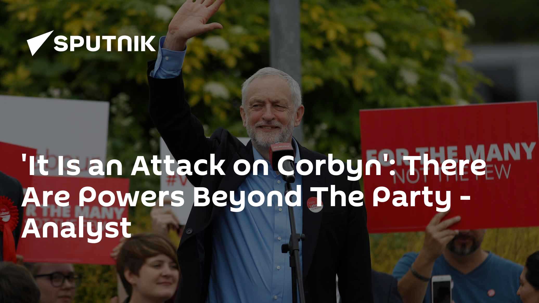 'It Is an Attack on Corbyn': There Are Powers Beyond The Party - Analyst - 28.03.2018, Sputnik International
