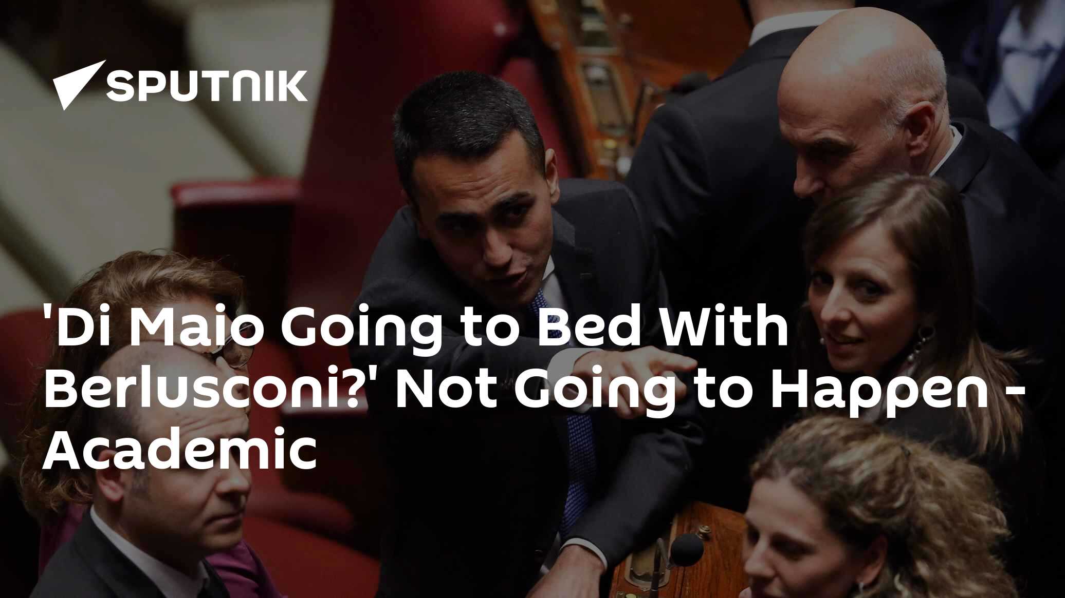 'Di Maio Going to Bed With Berlusconi?' Not Going to Happen - Academic - 21.04.2018, Sputnik International
