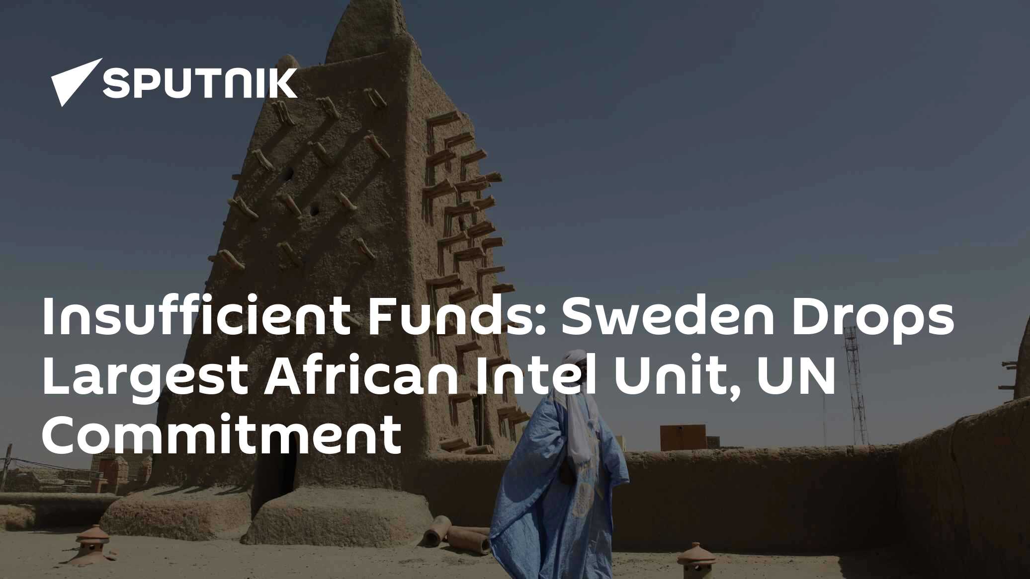 Insufficient Funds: Sweden Drops Largest African Intel Unit, UN Commitment
