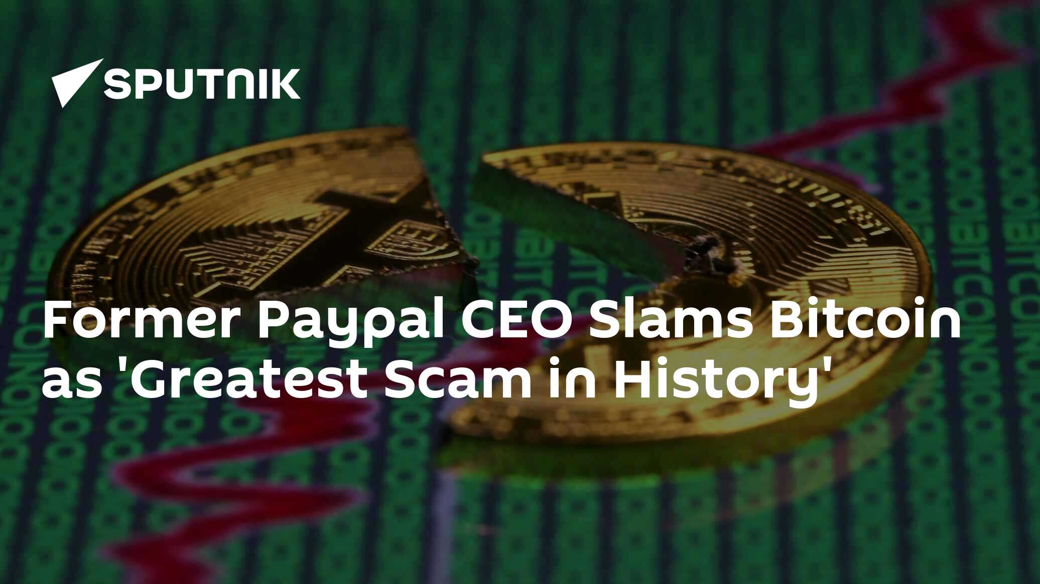 Former Paypal CEO Slams Bitcoin As 'Greatest Scam In History' - 25.04. ...