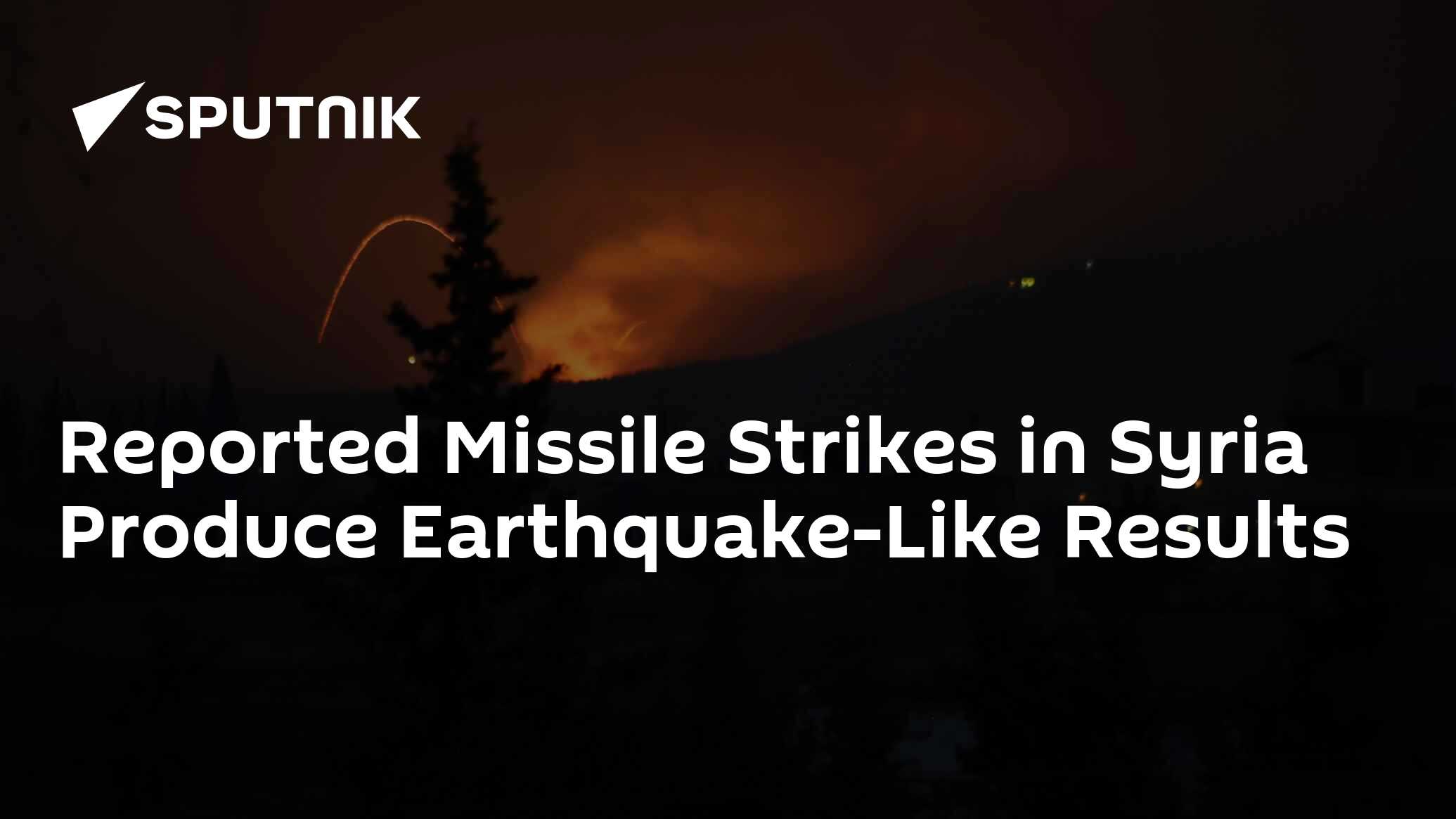 Reported Missile Strikes In Syria Produce Earthquake-Like Results - 30. ...