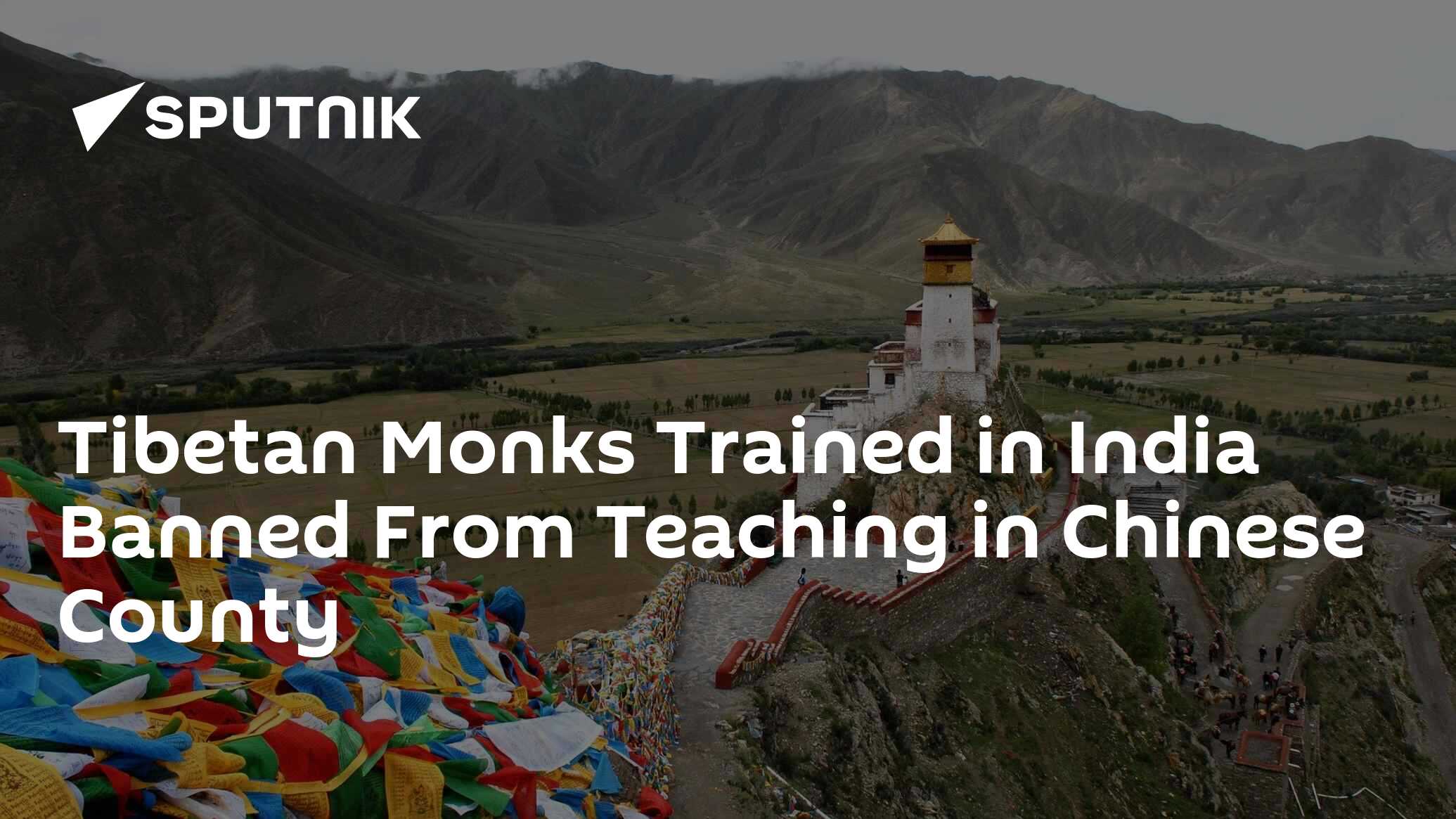 Tibetan monks trained in india banned from teaching in chinese county