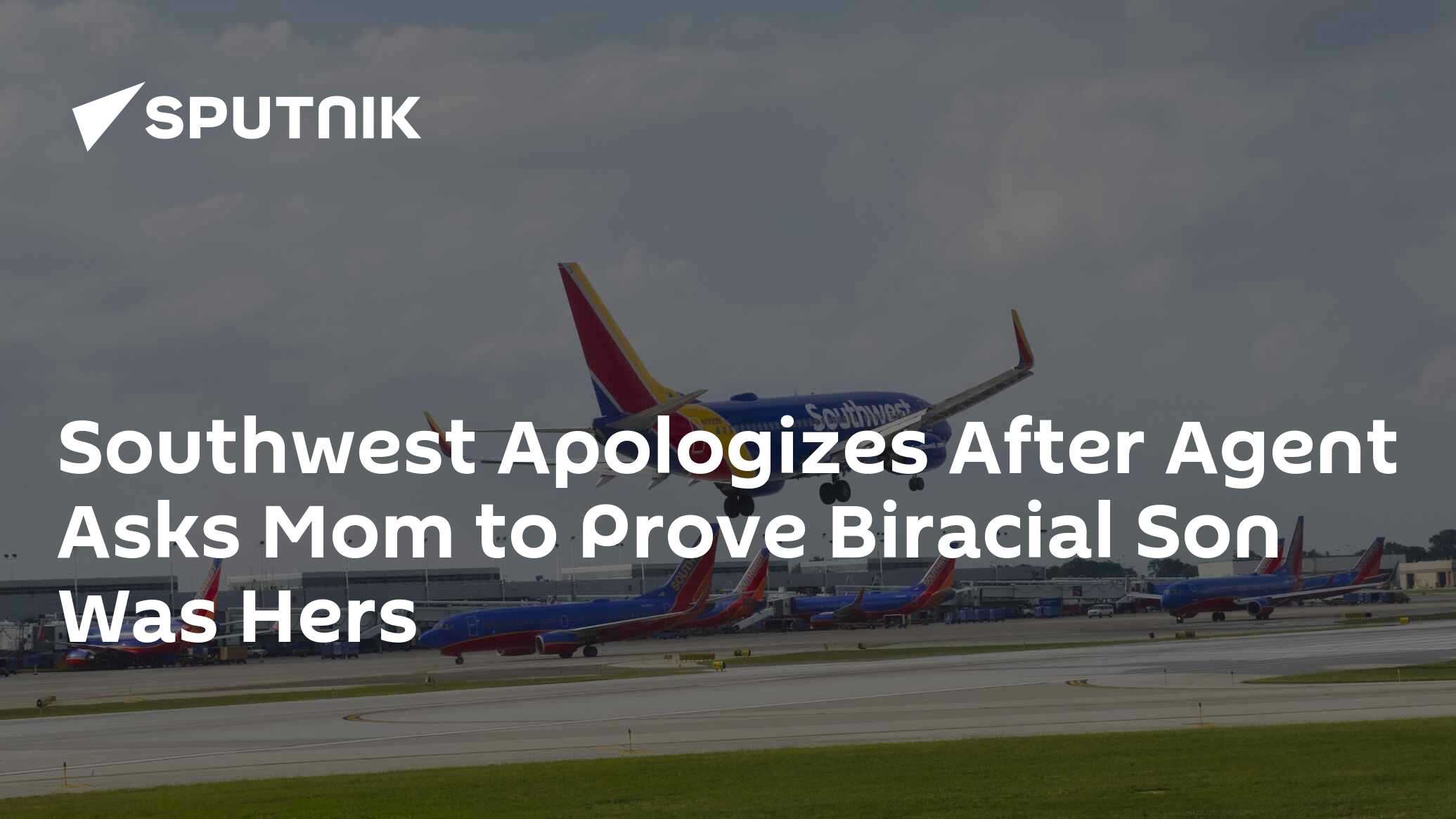 Southwest Apologizes After Agent Asks Mom to Prove Biracial Son Was