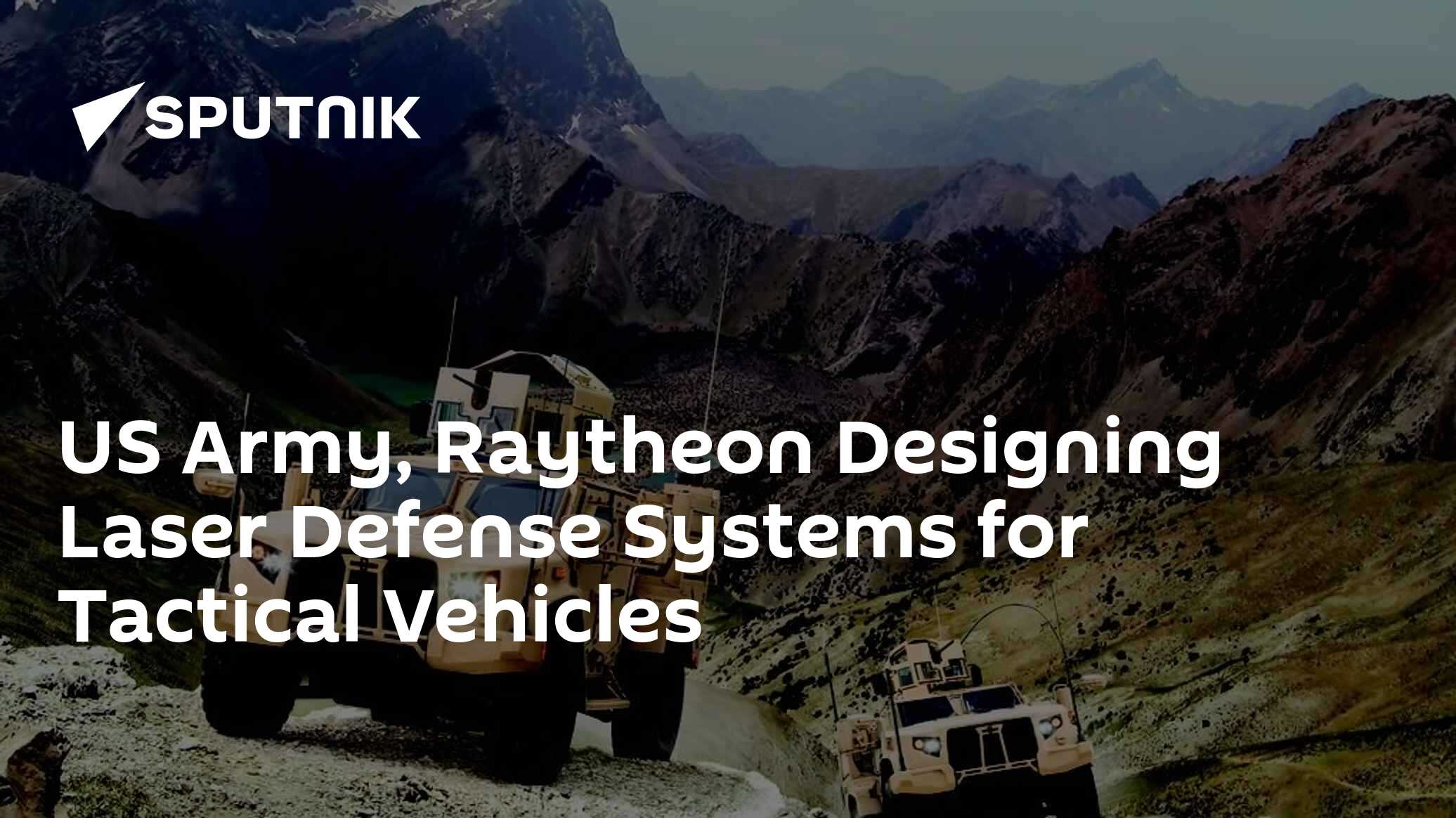 US Army, Raytheon Designing Laser Defense Systems for Tactical Vehicles ...