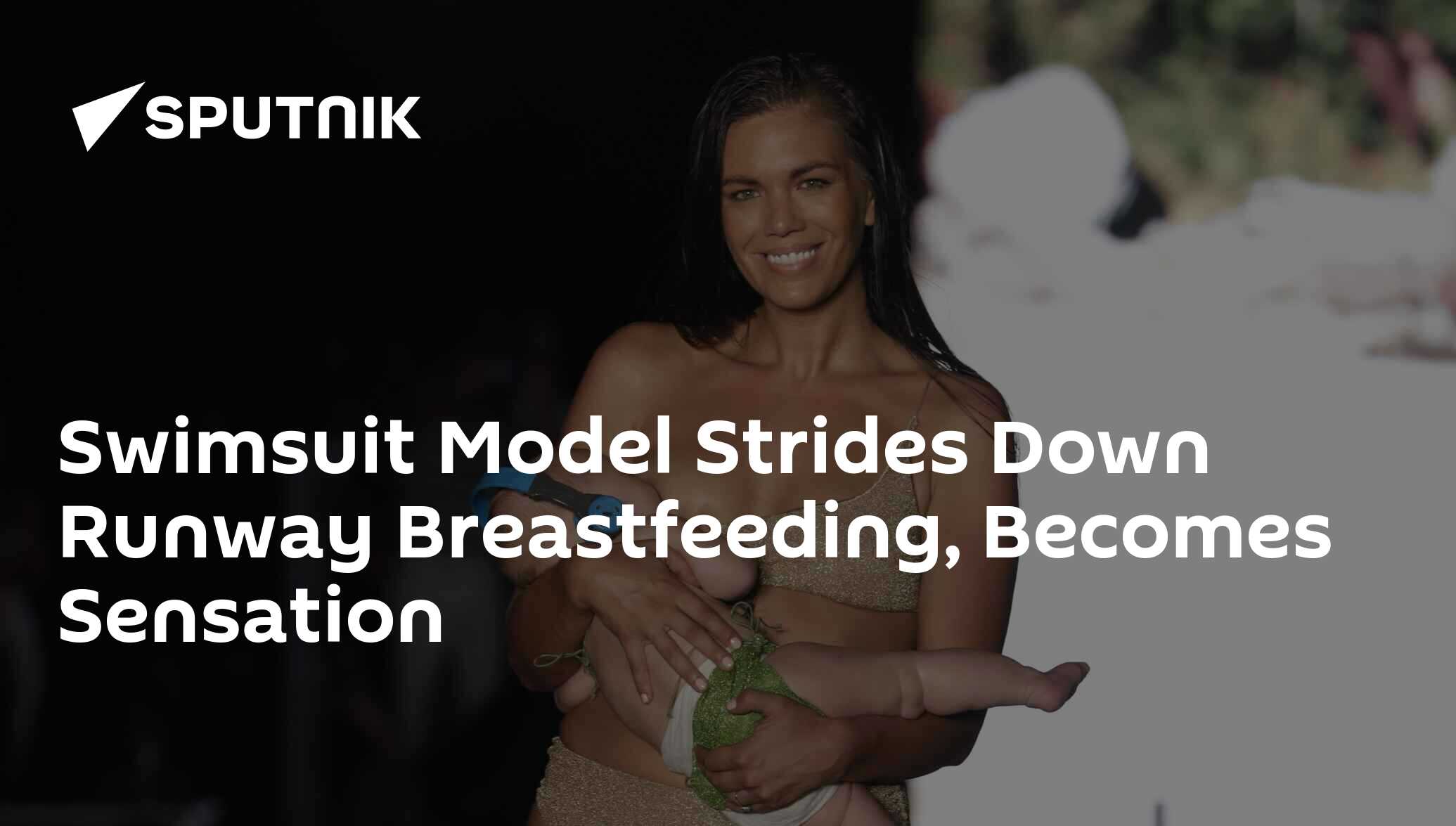 This Sports Illustrated model mama breastfeeding on the catwalk is