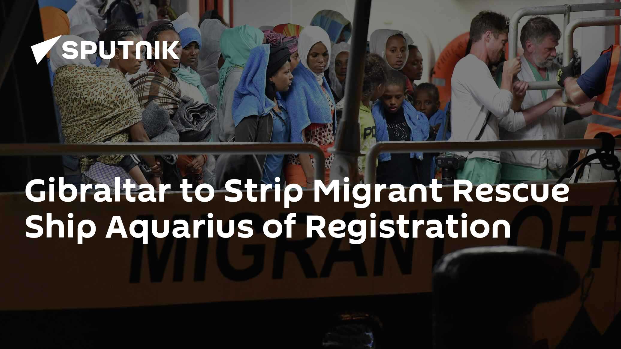 Gibraltar to Strip Migrant Rescue Ship Aquarius of Registration