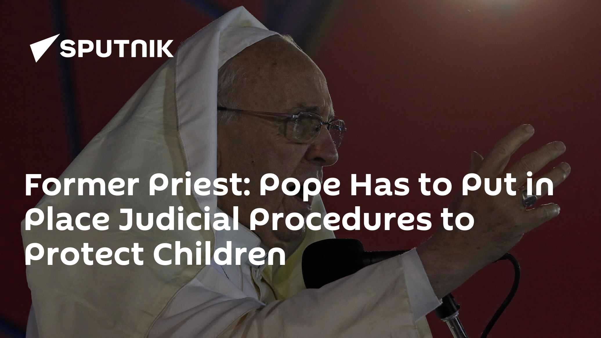 Former Priest: Pope Has to Put in Place Judicial Procedures to Protect Children