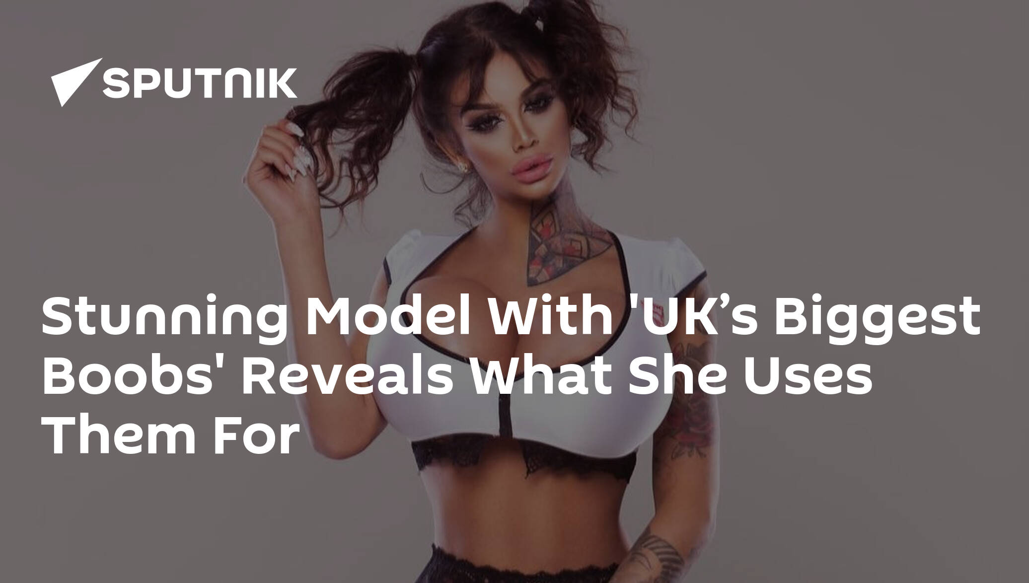Stunning Model With 'UK's Biggest Boobs' Reveals What She Uses Them For -  23.08.2018, Sputnik International