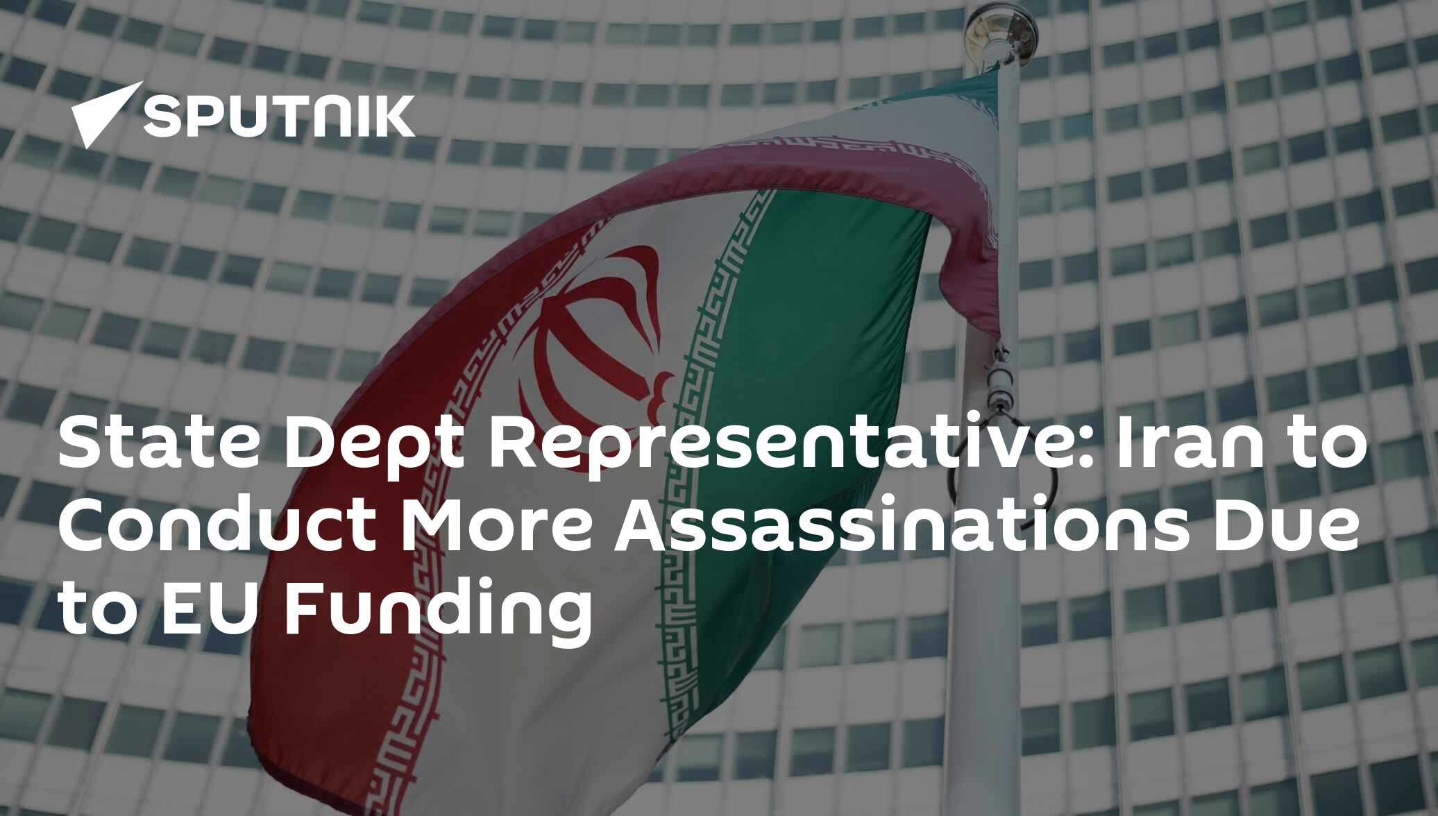 State Dept Representative Iran To Conduct More Assassinations Due To EU Funding 24 08 2018