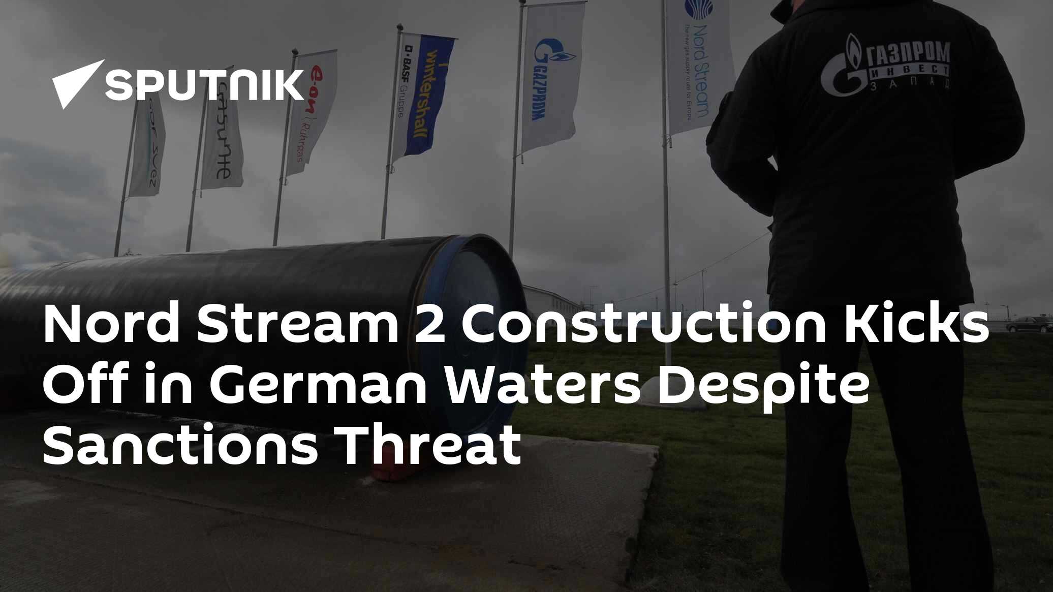 Nord Stream 2 Construction Kicks Off in German Waters Despite Sanctions Threat