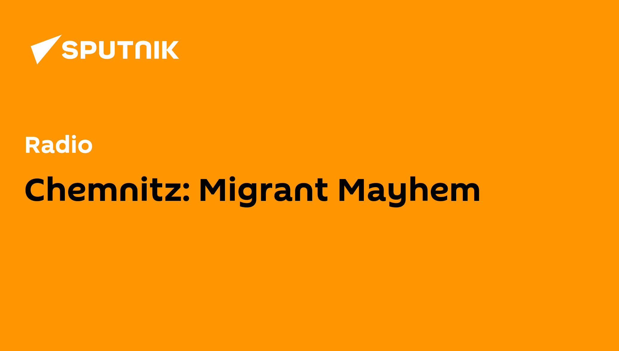 Chemnitz: Migrant Mayhem