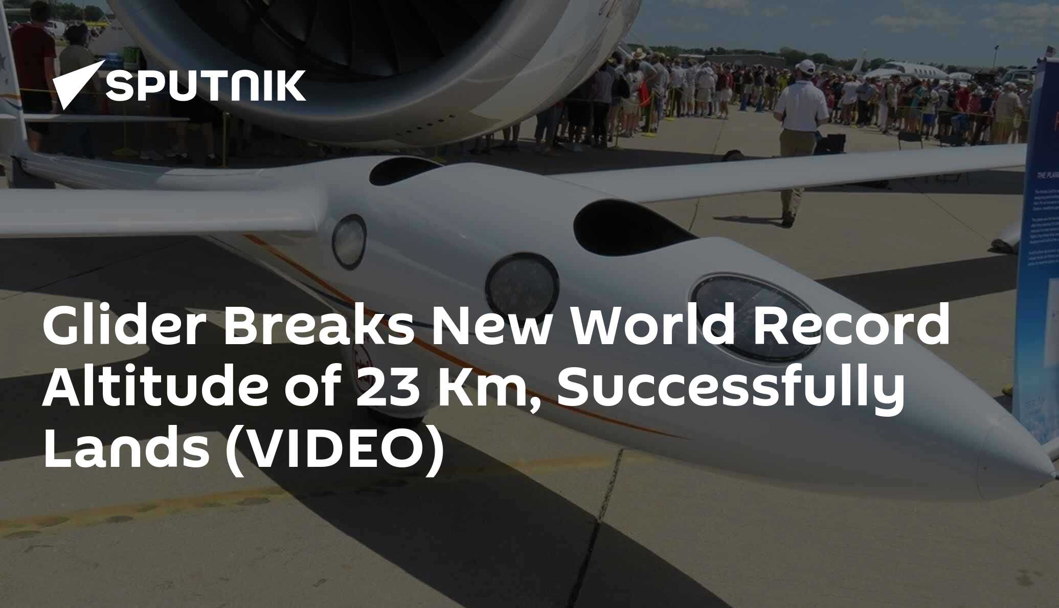 Glider Breaks New World Record Altitude of 23 Km, Successfully Lands