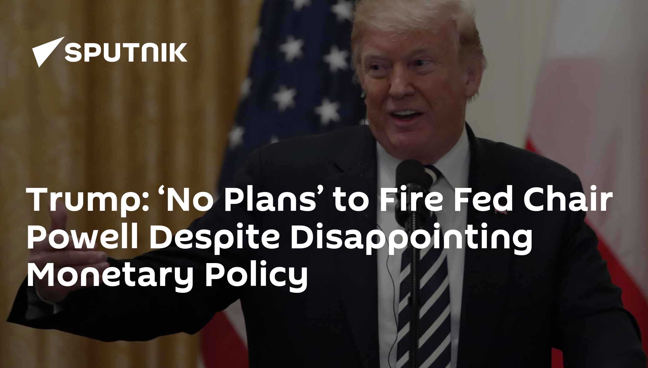 Trump: ‘No Plans’ To Fire Fed Chair Powell Despite Disappointing ...