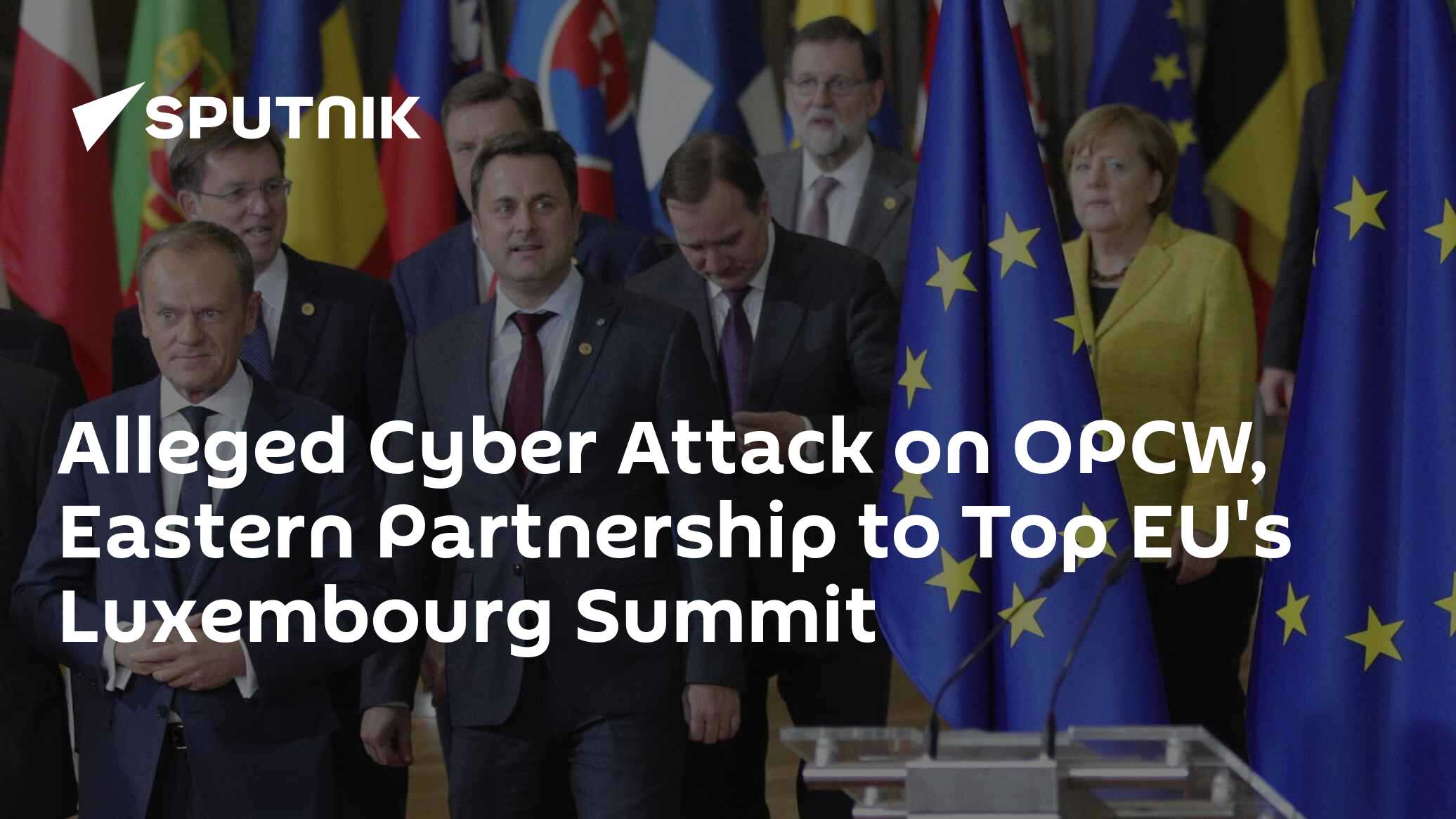 Alleged Cyber Attack on OPCW, Eastern Partnership to Top EU