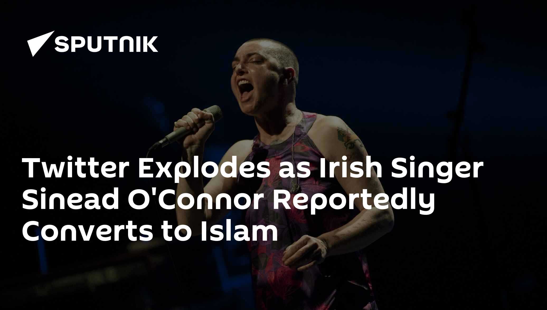 Twitter Explodes As Irish Singer Sinead O'Connor Reportedly Converts To ...