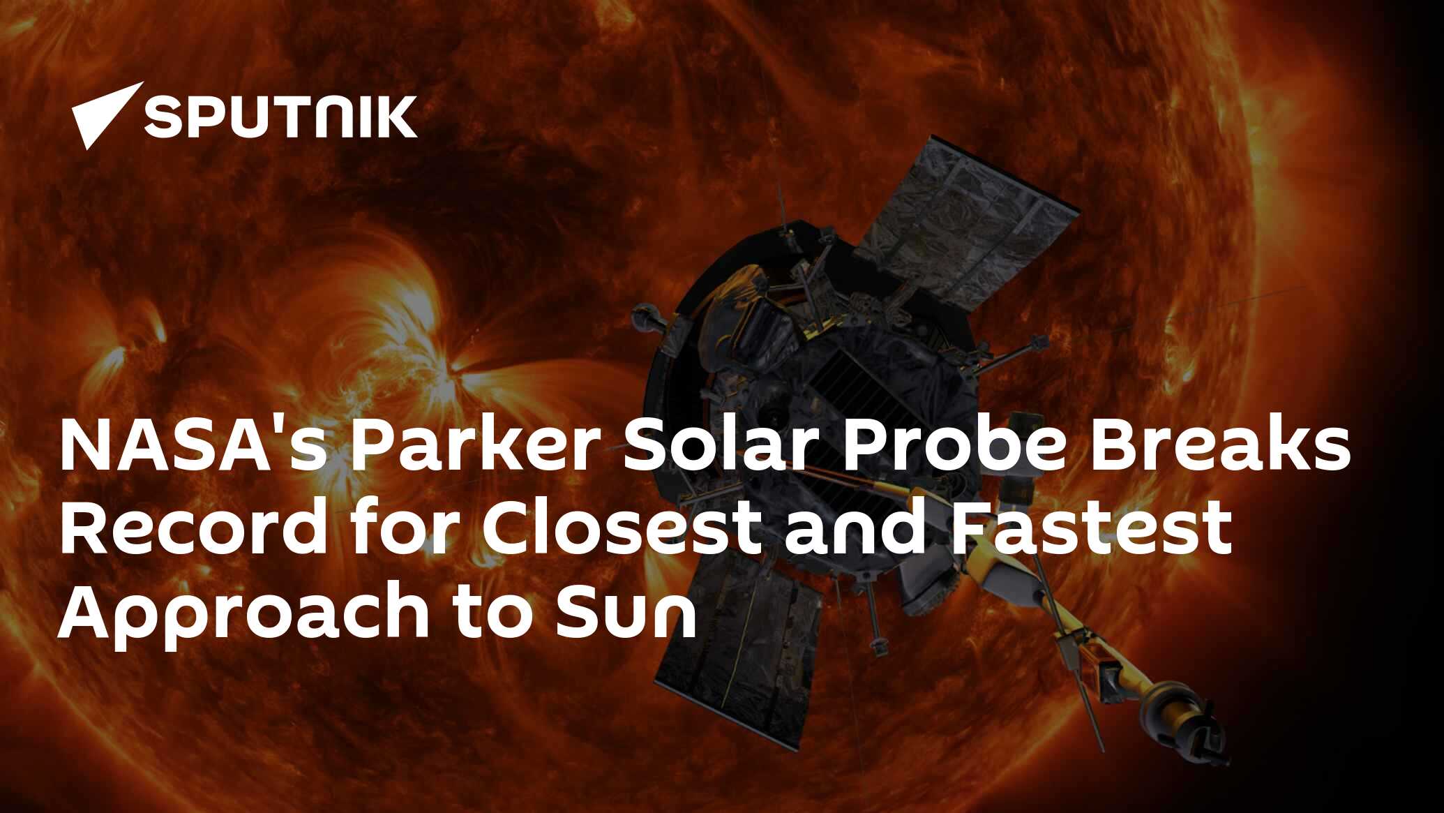 NASA's Parker Solar Probe Breaks Record for Closest and Fastest ...