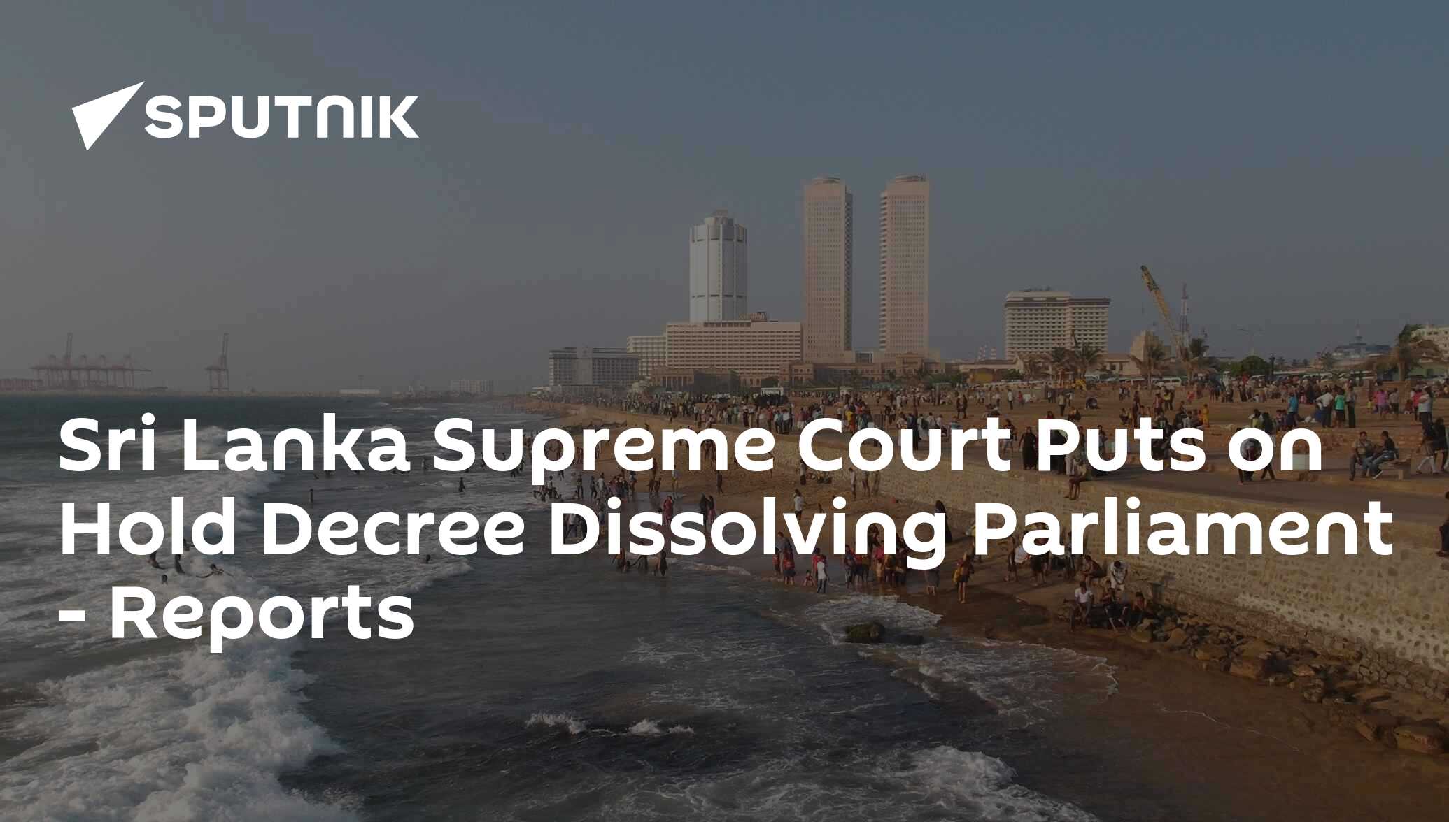 Sri Lanka Supreme Court Puts On Hold Decree Dissolving Parliament ...