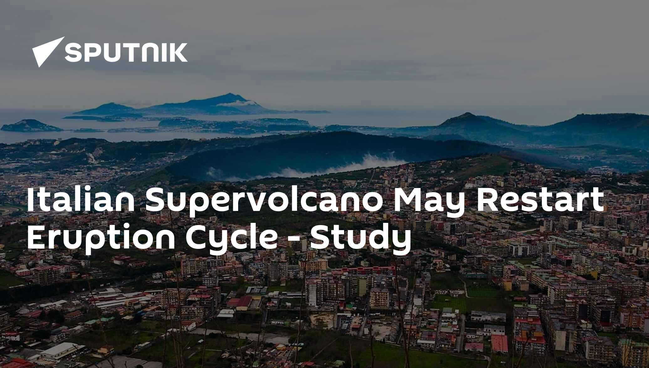 Italian Supervolcano May Restart Eruption Cycle - Study - 15.11.2018