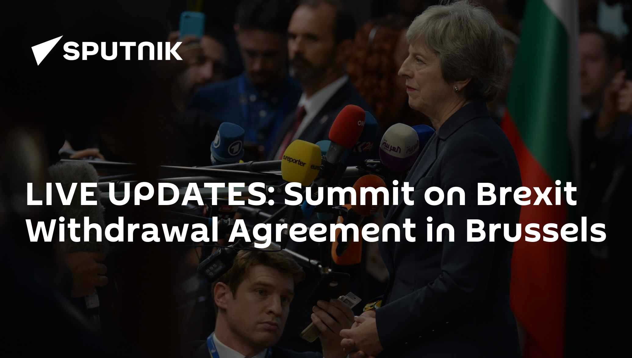 LIVE UPDATES: Summit on Brexit Withdrawal Agreement in Brussels