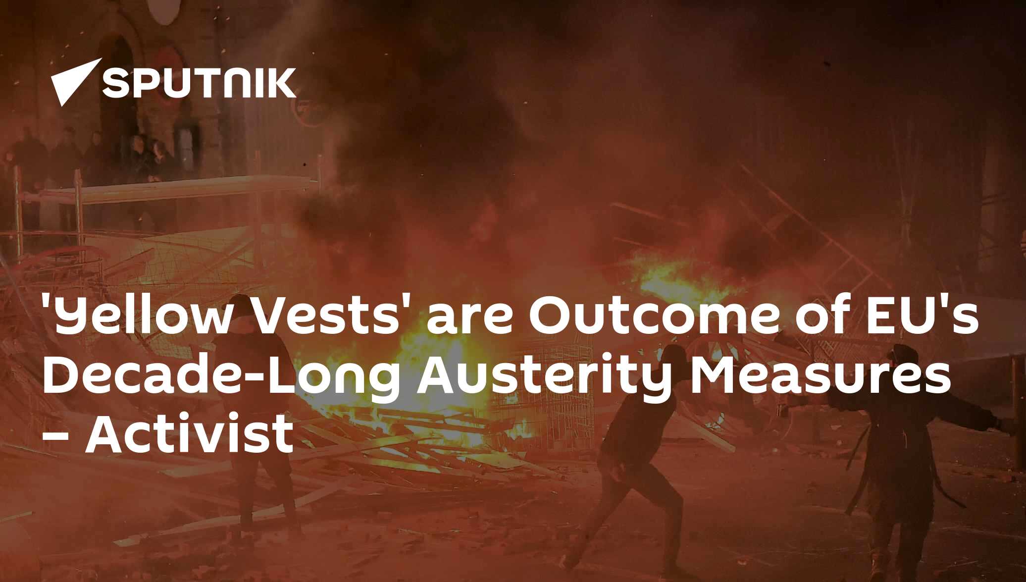'Yellow Vests' are Outcome of EU's Decade-Long Austerity Measures – Activist - 11.12.2018, Sputnik International