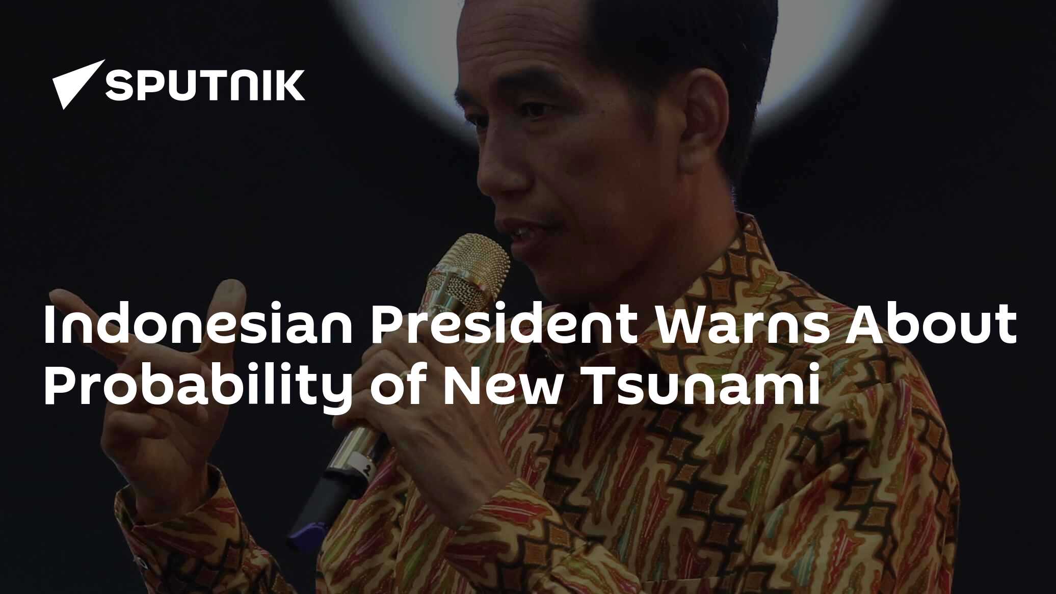 Indonesian President Warns About Probability Of New Tsunami - 24.12. ...