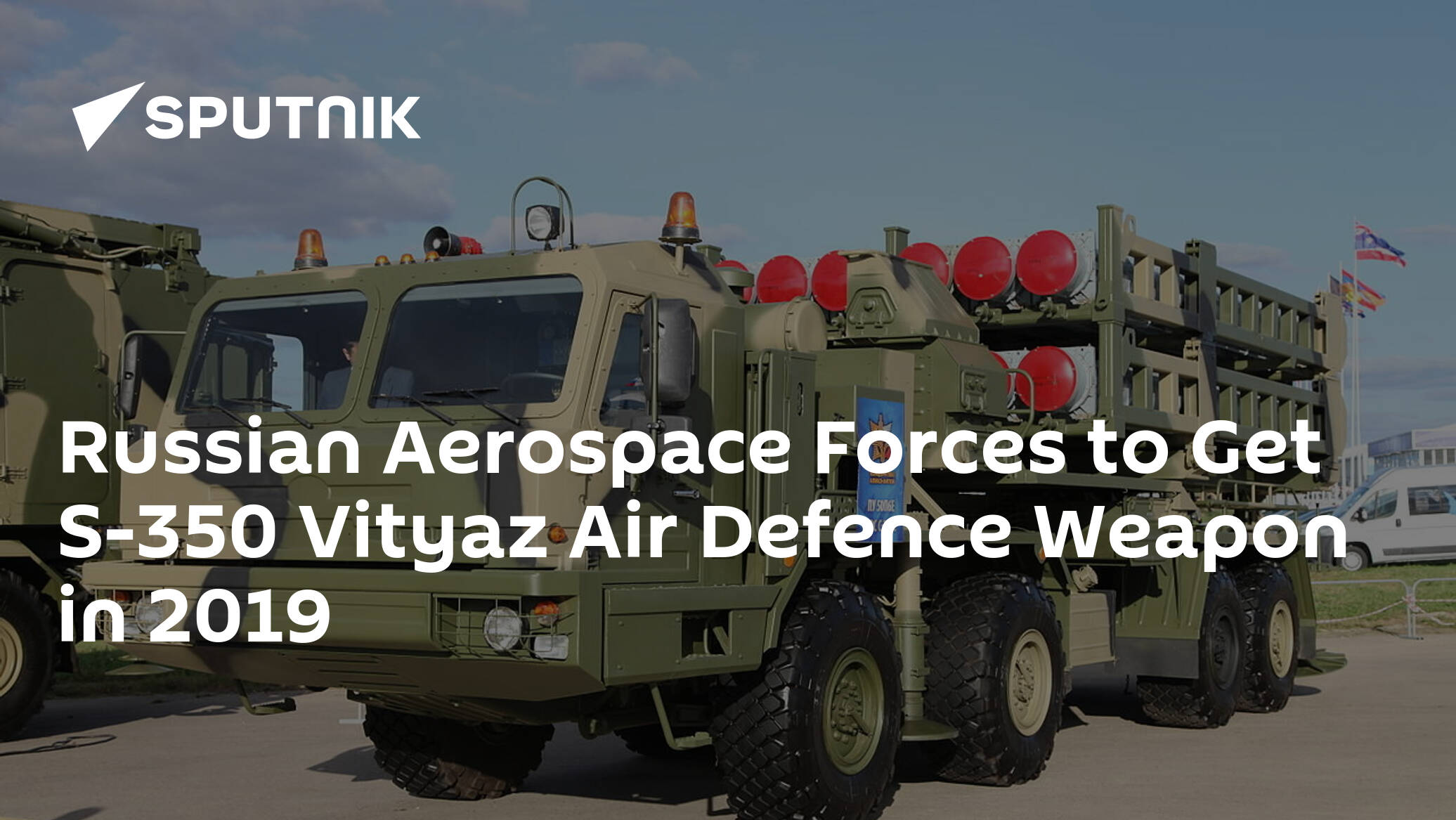 Russian Aerospace Forces to Get S-350 Vityaz Air Defence Weapon in 2019 ...