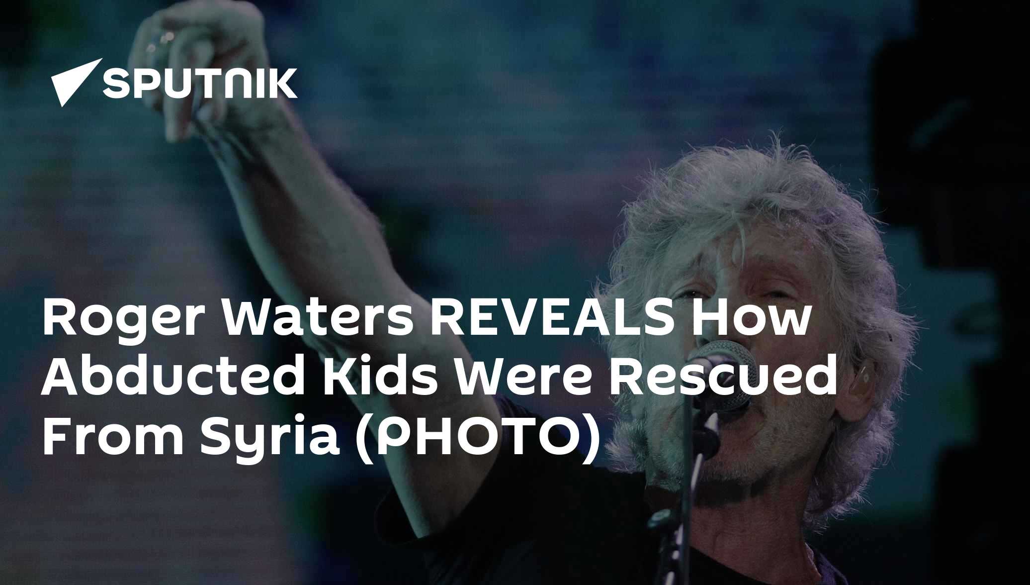 Roger Waters REVEALS How Abducted Kids Were Rescued From Syria (PHOTO)