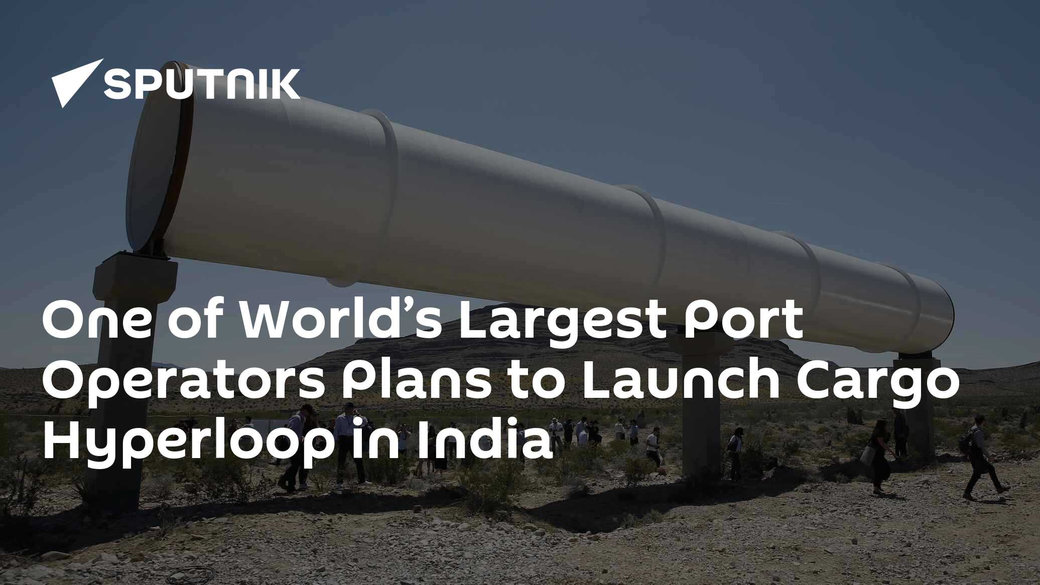One of World’s Largest Port Operators Plans to Launch Cargo Hyperloop ...