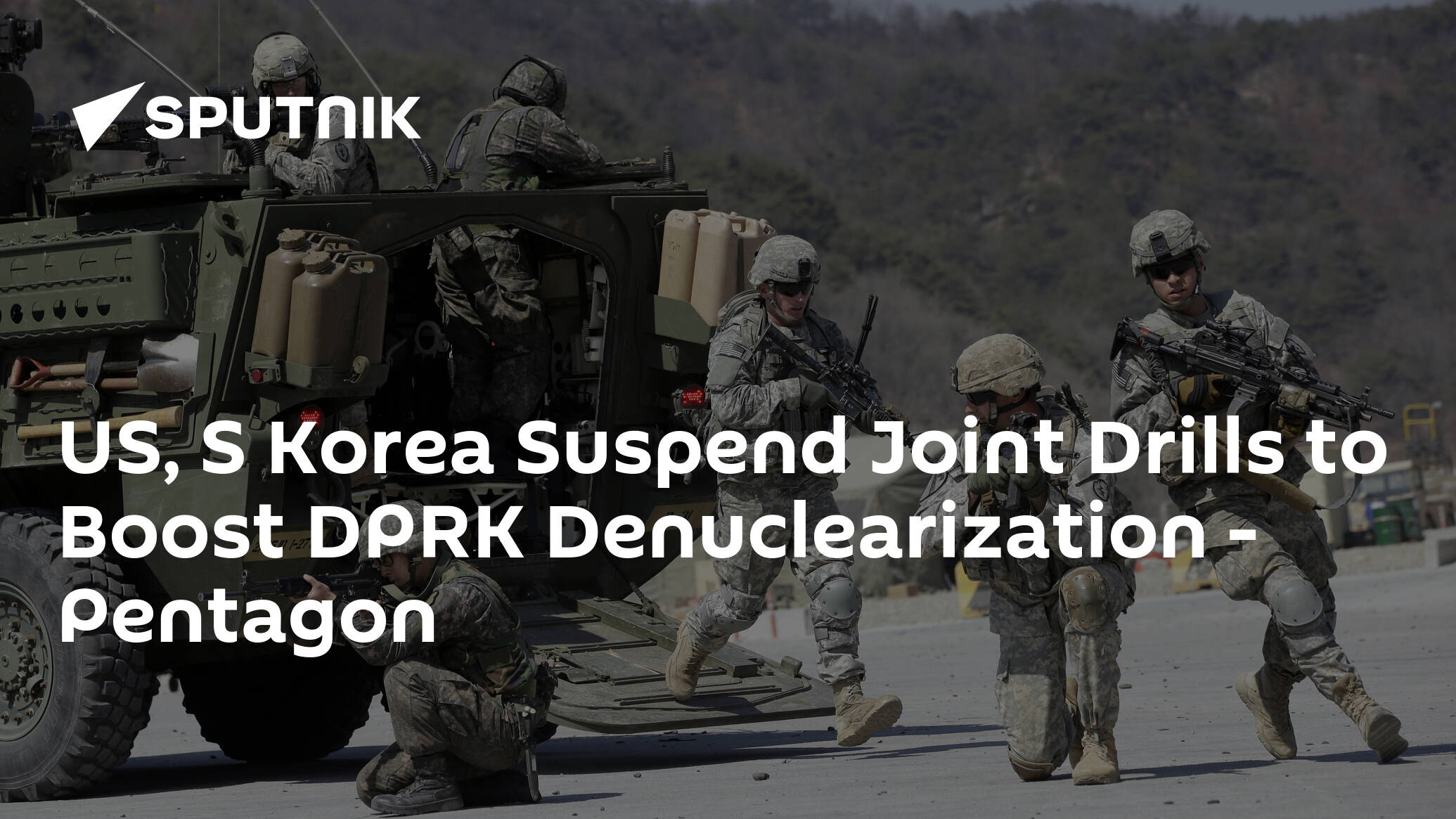 US, S Korea Suspend Joint Drills to Boost DPRK Denuclearization - Pentagon 