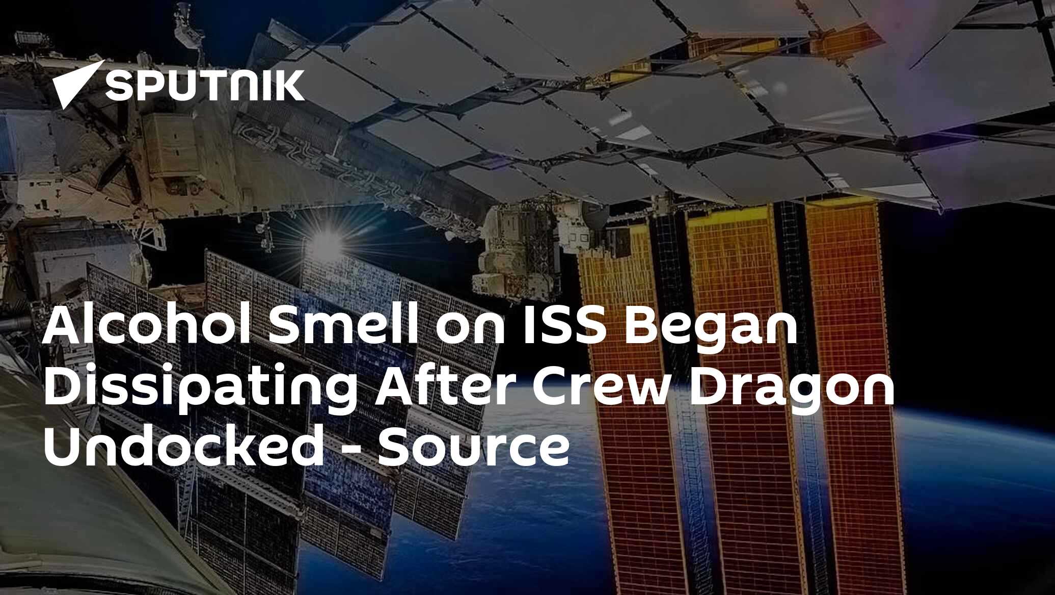 Alcohol Smell on ISS Began Dissipating After Crew Dragon Undocked