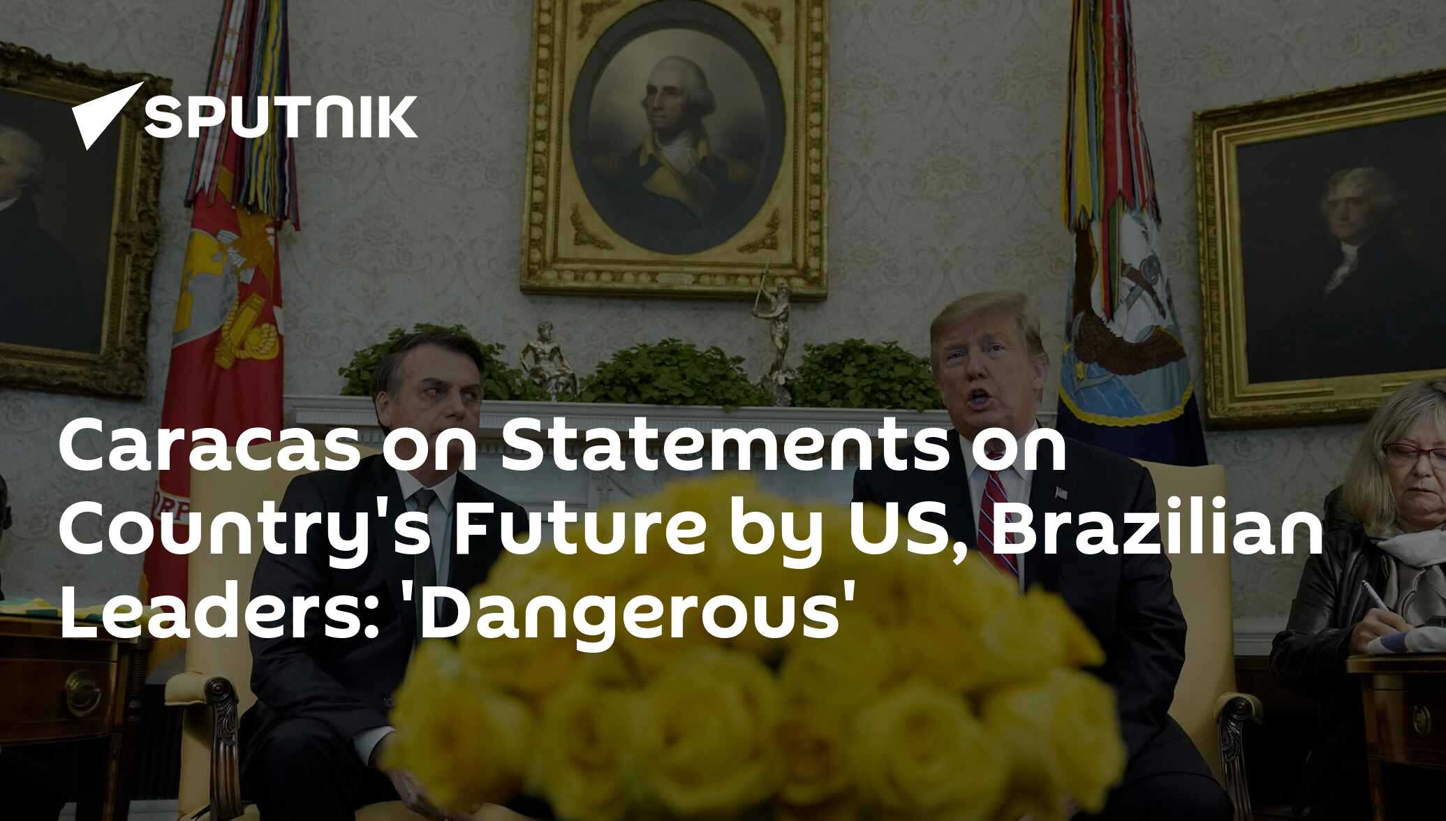 Caracas on Statements on Country's Future by US, Brazilian Leaders