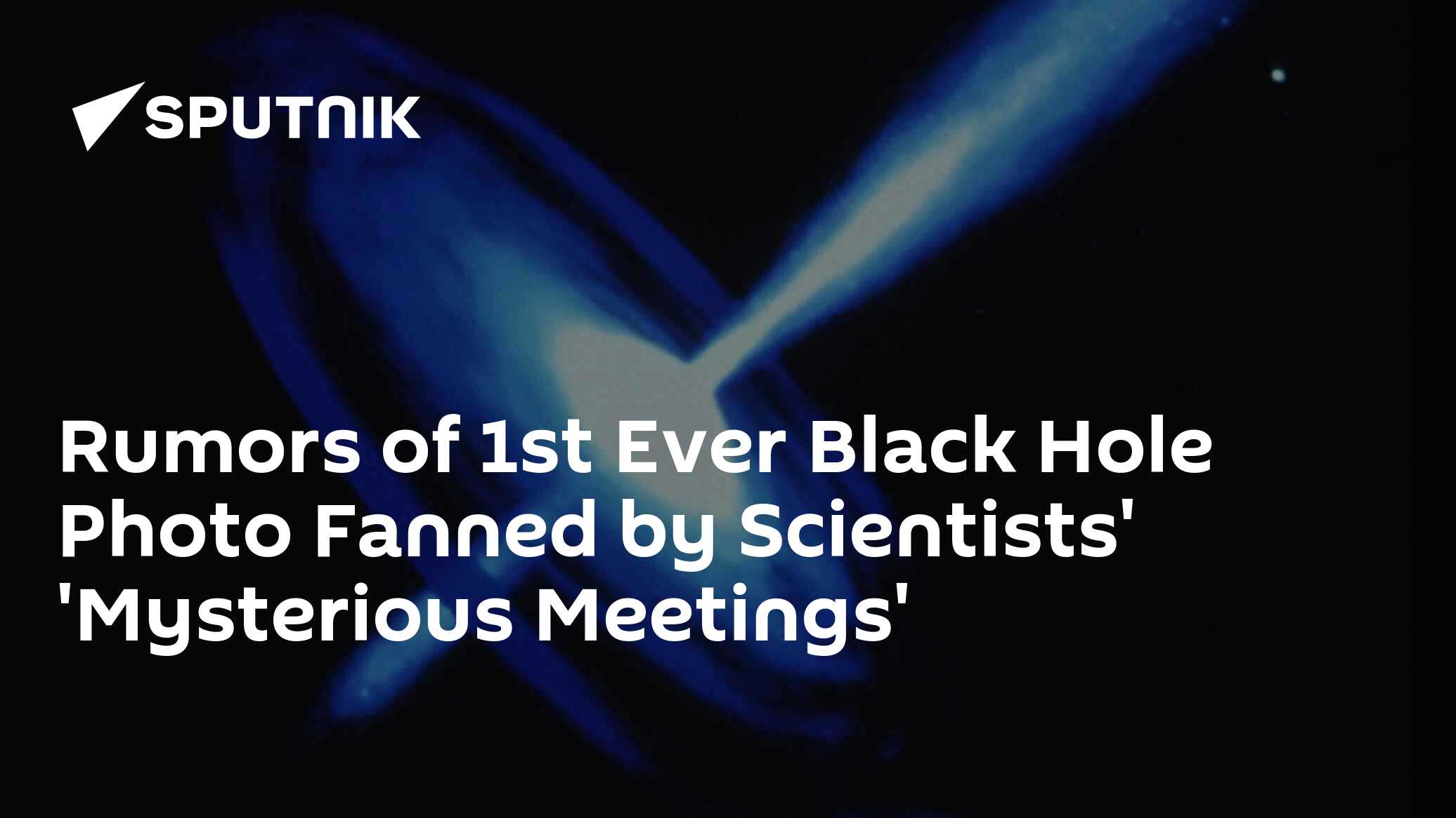 rumors-of-1st-ever-black-hole-photo-fanned-by-scientists-mysterious