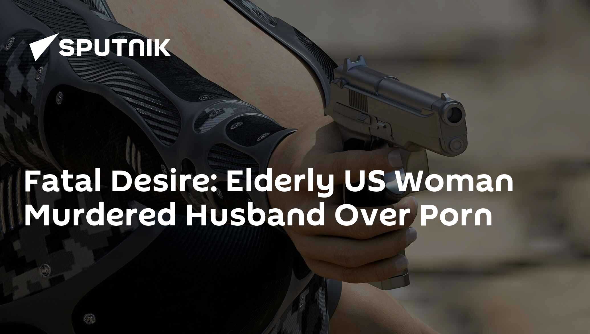 Fatal Desire: Elderly US Woman Murdered Husband Over Porn - 24.04.2019,  Sputnik International