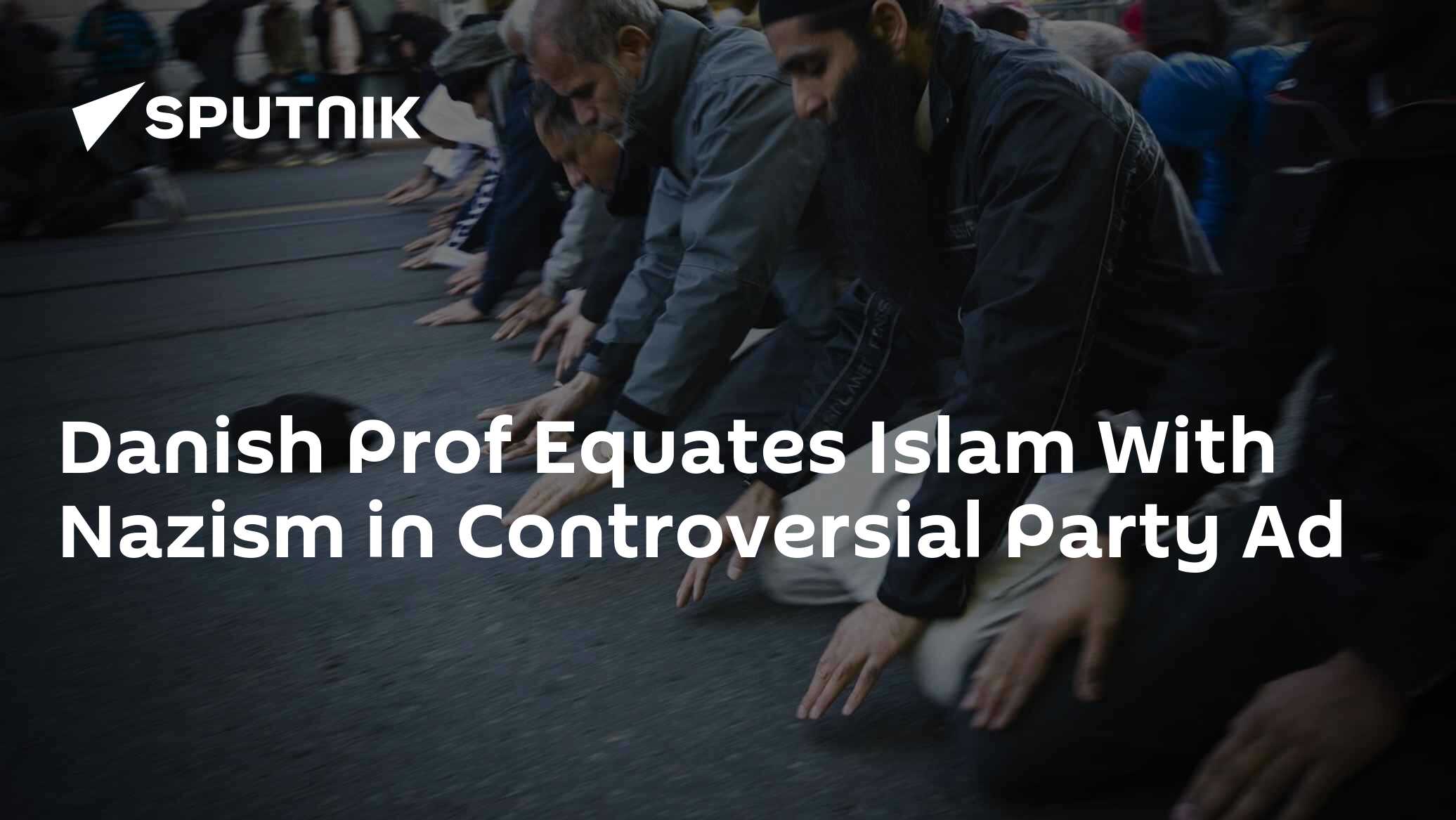 Danish Prof Equates Islam With Nazism in Controversial Party Ad