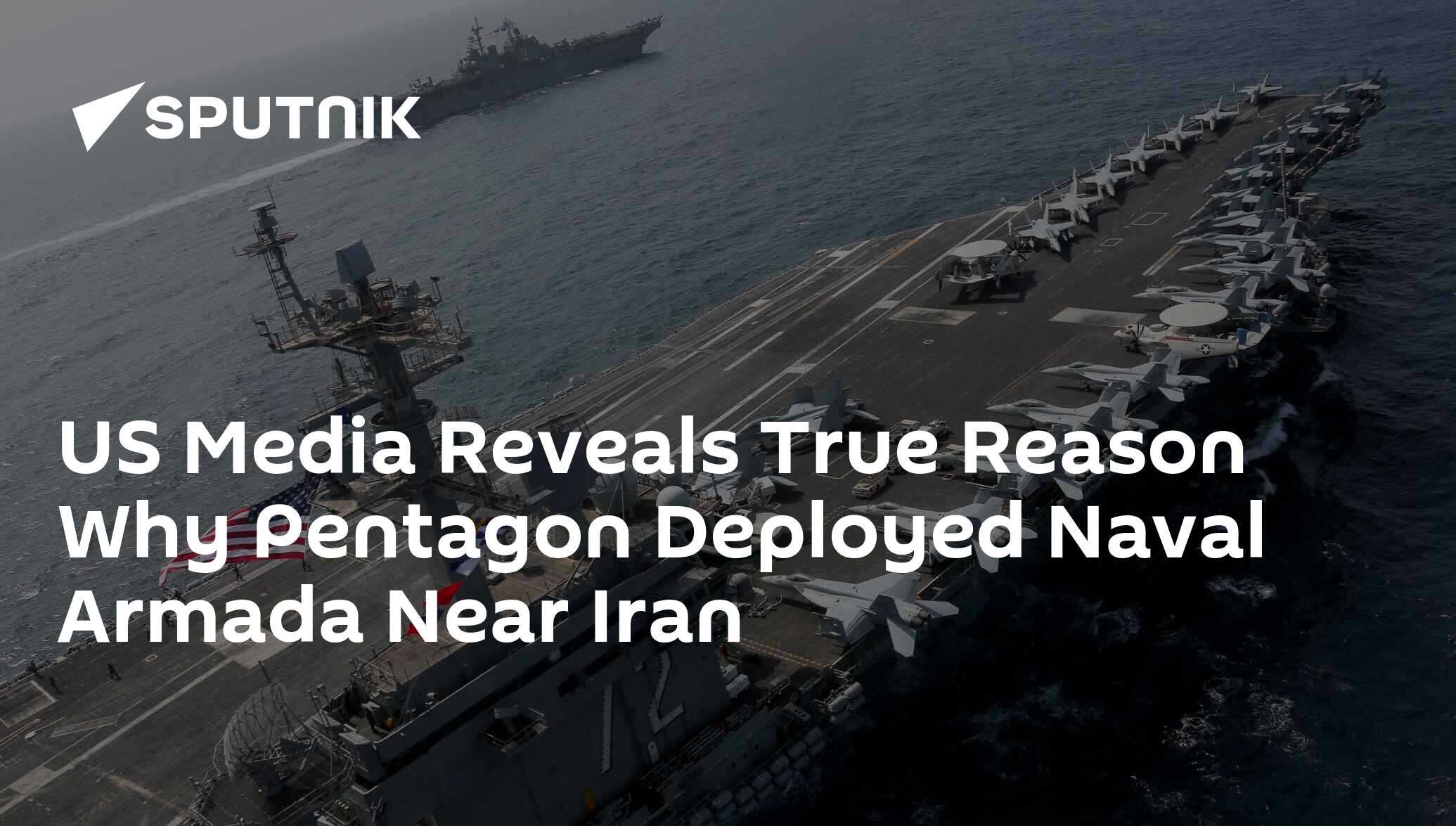 US Media Reveals True Reason Why Pentagon Deployed Naval Armada