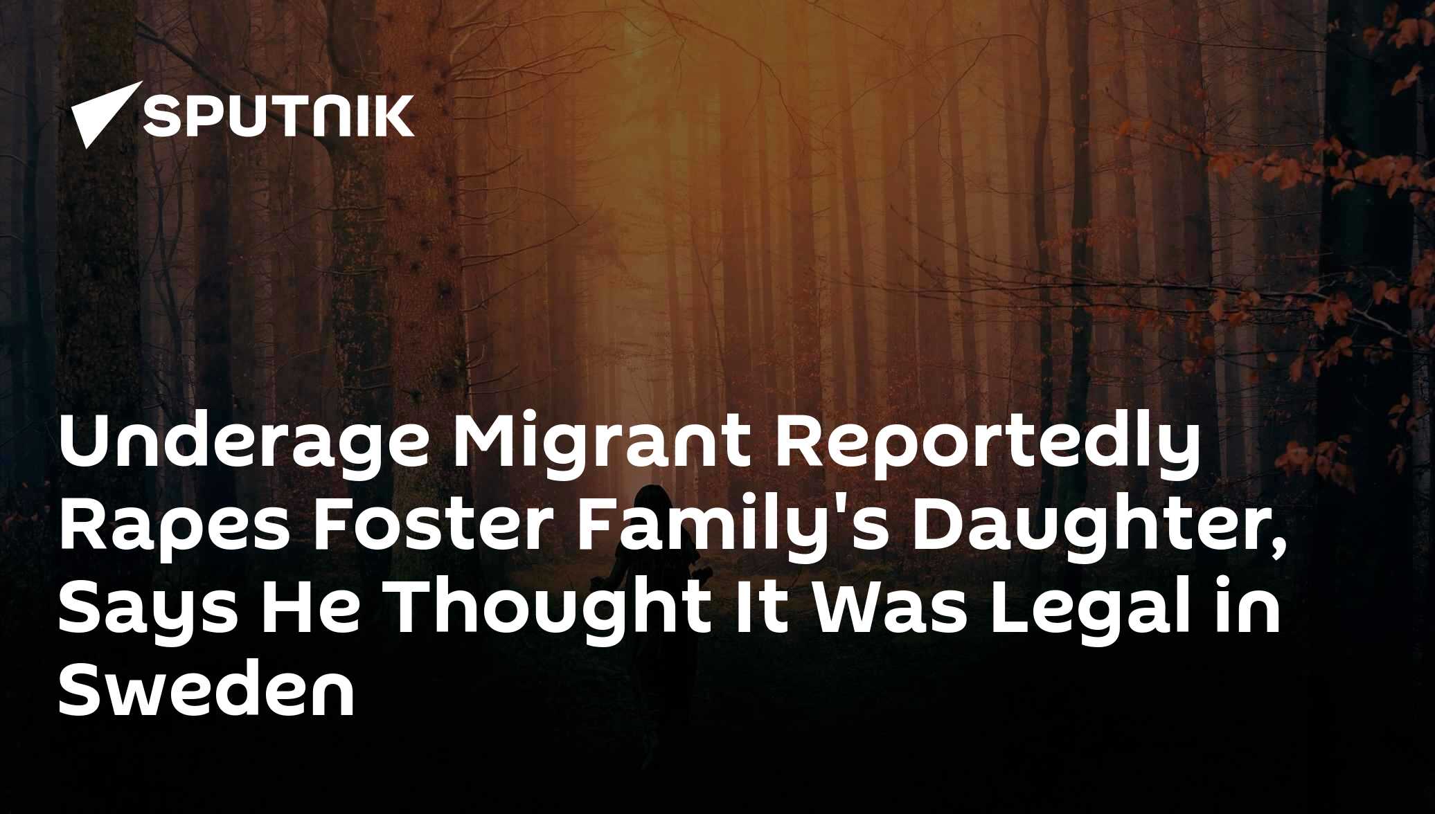 Underage Migrant Reportedly Rapes Foster Family