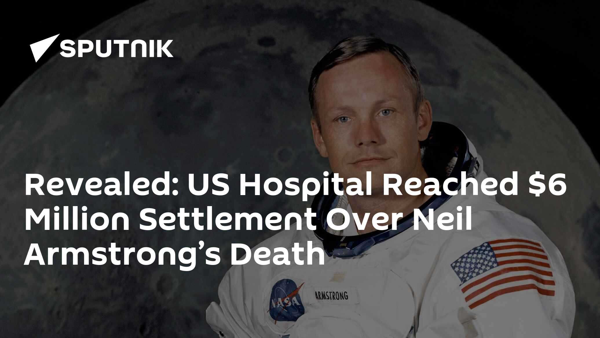 Revealed US Hospital Reached 6 Million Settlement Over Neil Armstrong(01)