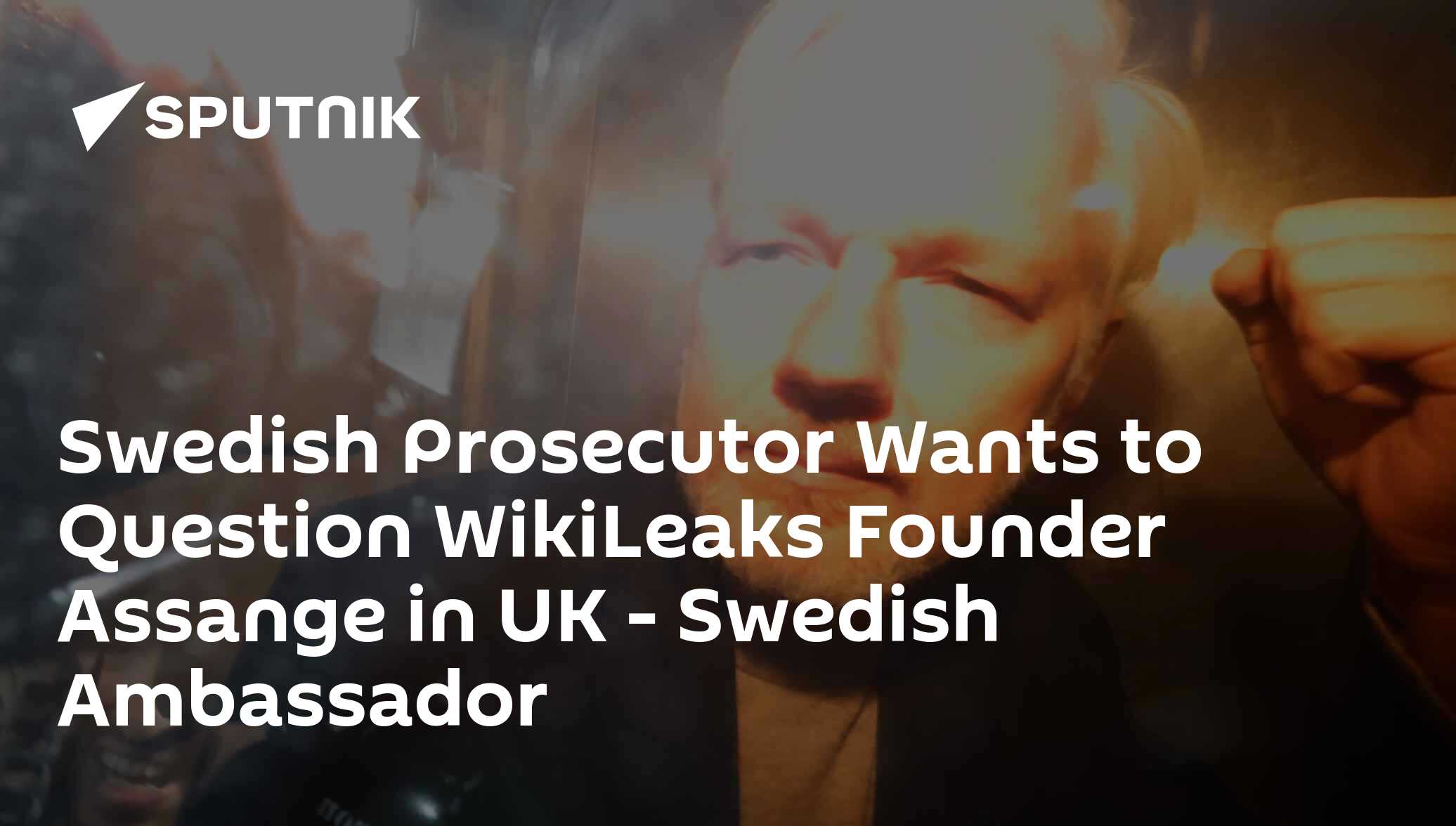 Swedish Prosecutor Wants to Question WikiLeaks Founder Assange in UK - Swedish Ambassador