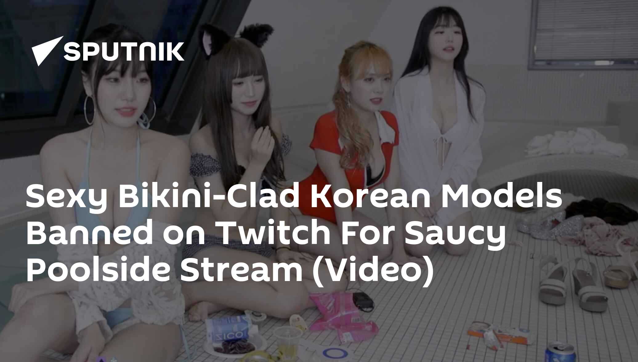 Sexy Bikini-Clad Korean Models Banned on Twitch For Saucy Poolside Stream  (Video)